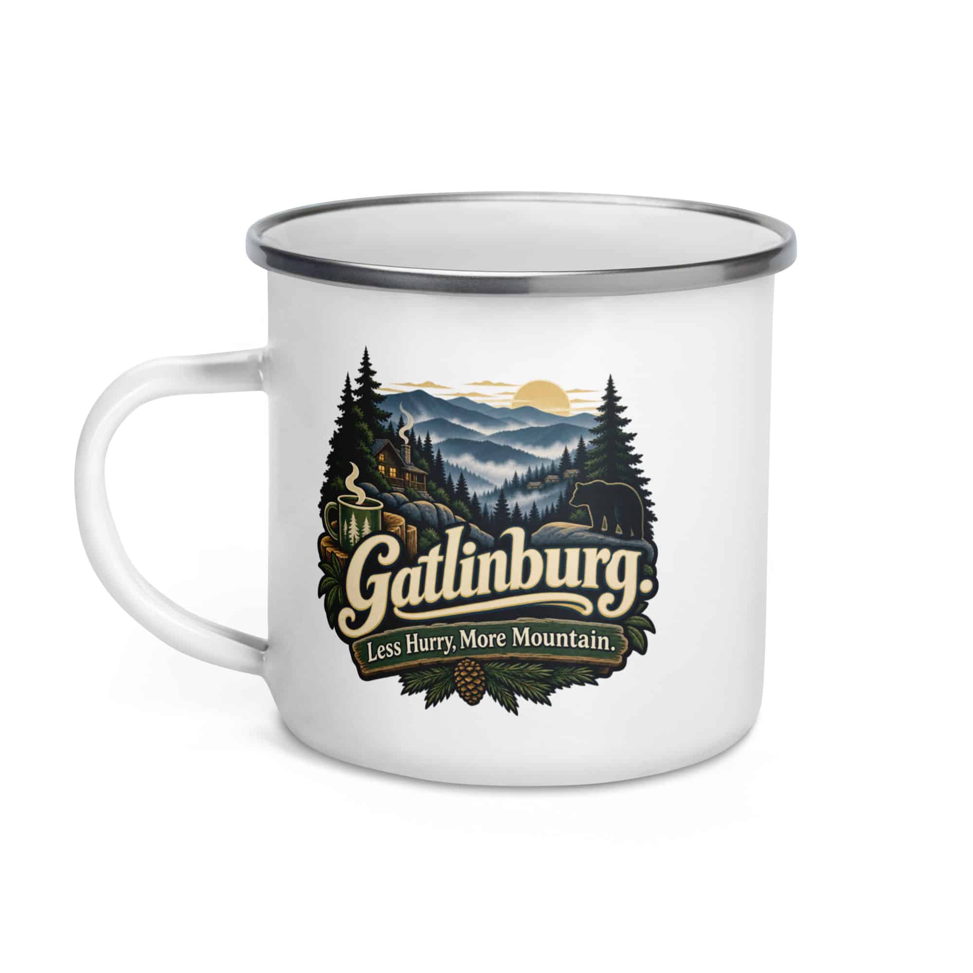 Gatlinburg and the Smokies Enamel Camp Mug: Gatlinburg. Less Hurry, More Mountain, Woodland Scenic Lettering