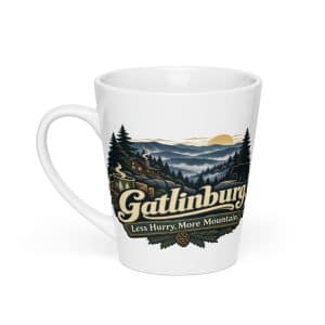 Gatlinburg and the Smokies Latte Mug: Gatlinburg. Less Hurry, More Mountain, Woodland Scenic Lettering - 12 oz - Main