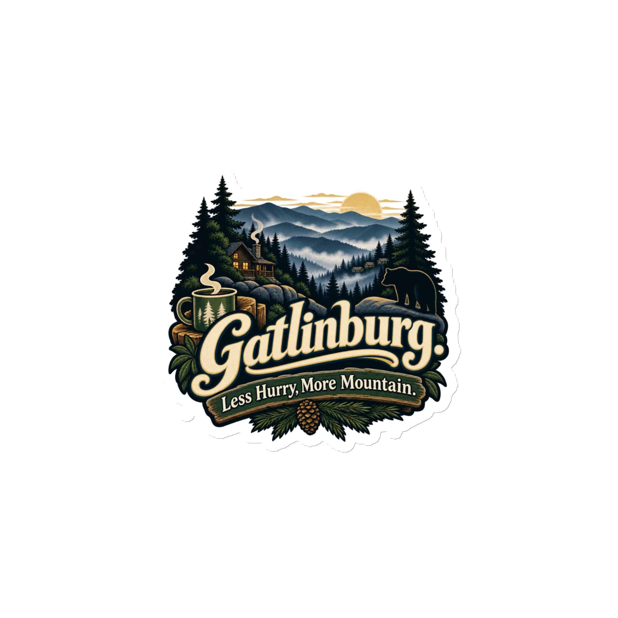 Gatlinburg and the Smokies Die-Cut Magnet: Gatlinburg. Less Hurry, More Mountain, Woodland Scenic Lettering