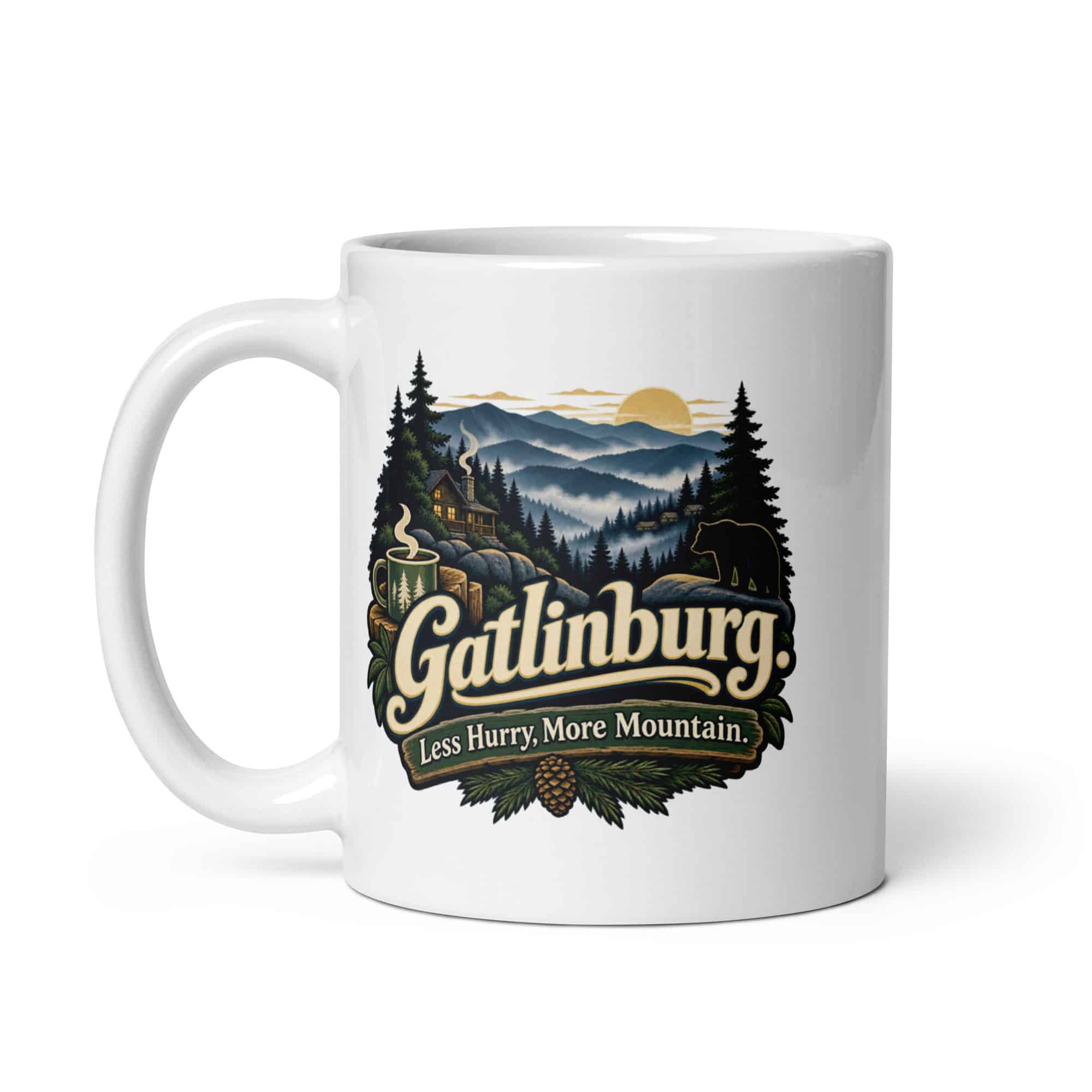 Gatlinburg and the Smokies White Ceramic Coffee Mug: Gatlinburg. Less Hurry, More Mountain, Woodland Scenic Lettering