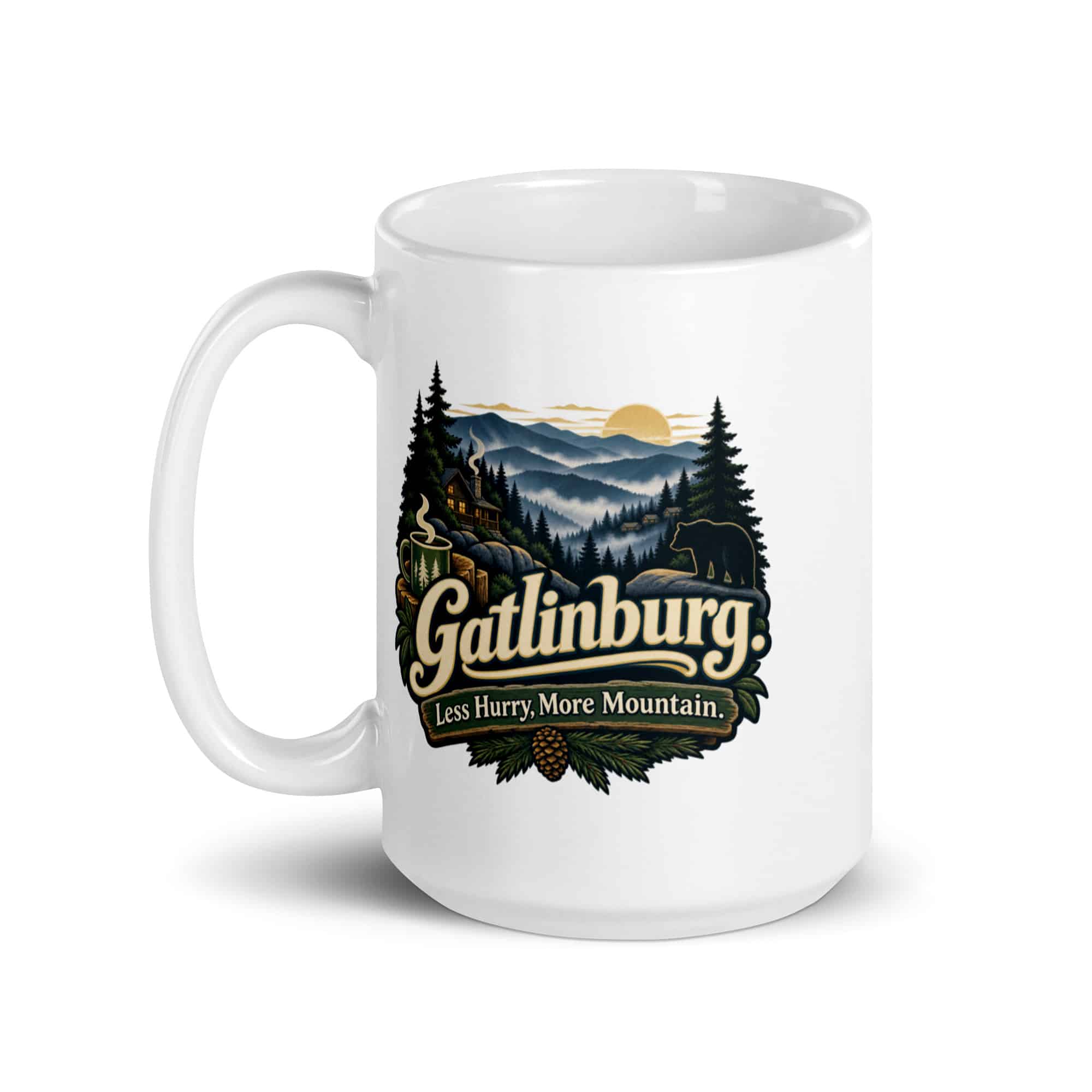 Gatlinburg and the Smokies White Ceramic Coffee Mug: Gatlinburg. Less Hurry, More Mountain, Woodland Scenic Lettering
