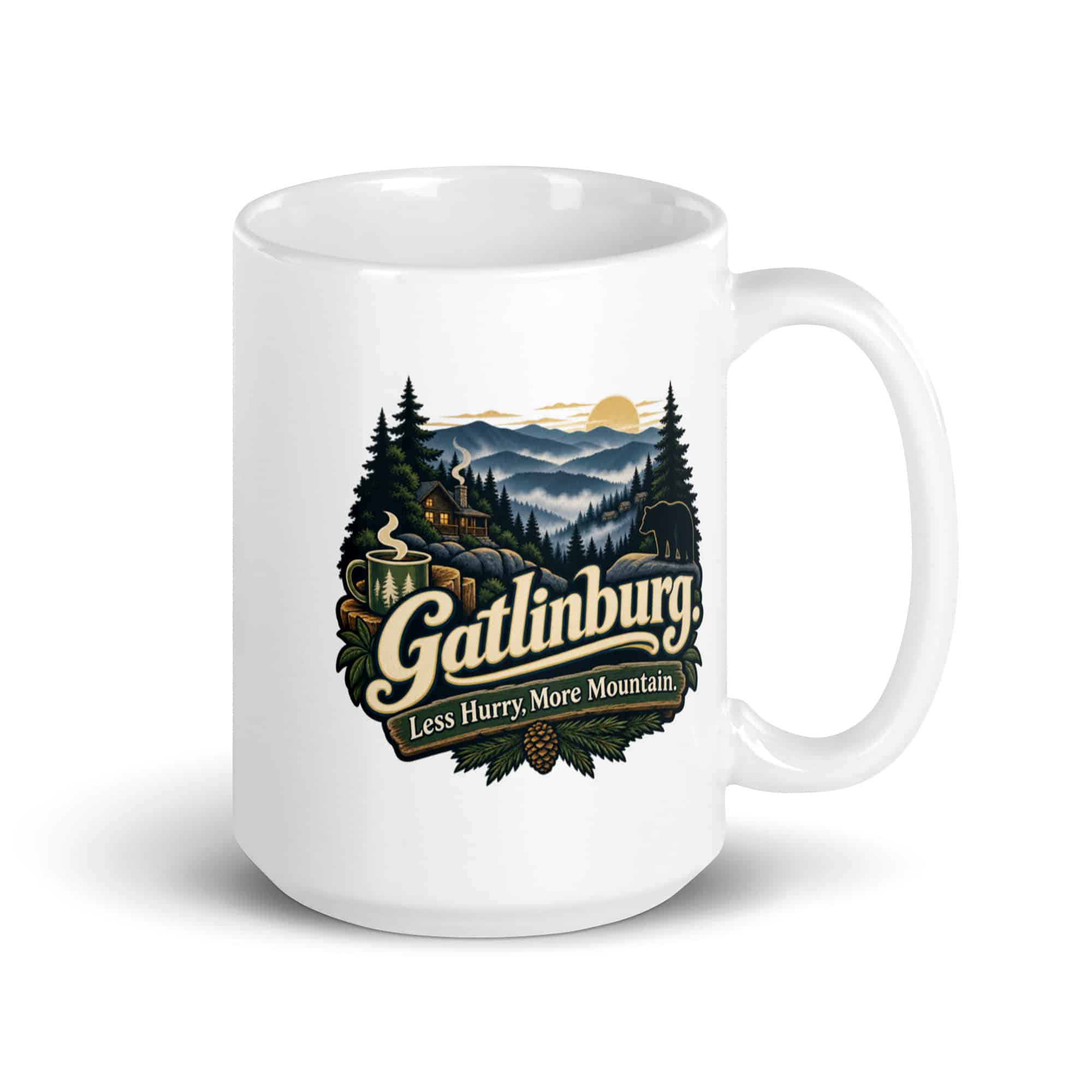 Gatlinburg and the Smokies White Ceramic Coffee Mug: Gatlinburg. Less Hurry, More Mountain, Woodland Scenic Lettering