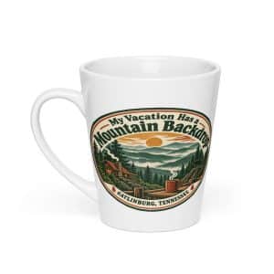 Gatlinburg and the Smokies Latte Mug: My Vacation Has a Mountain Backdrop, Vintage Round Badge - 12 oz - Main