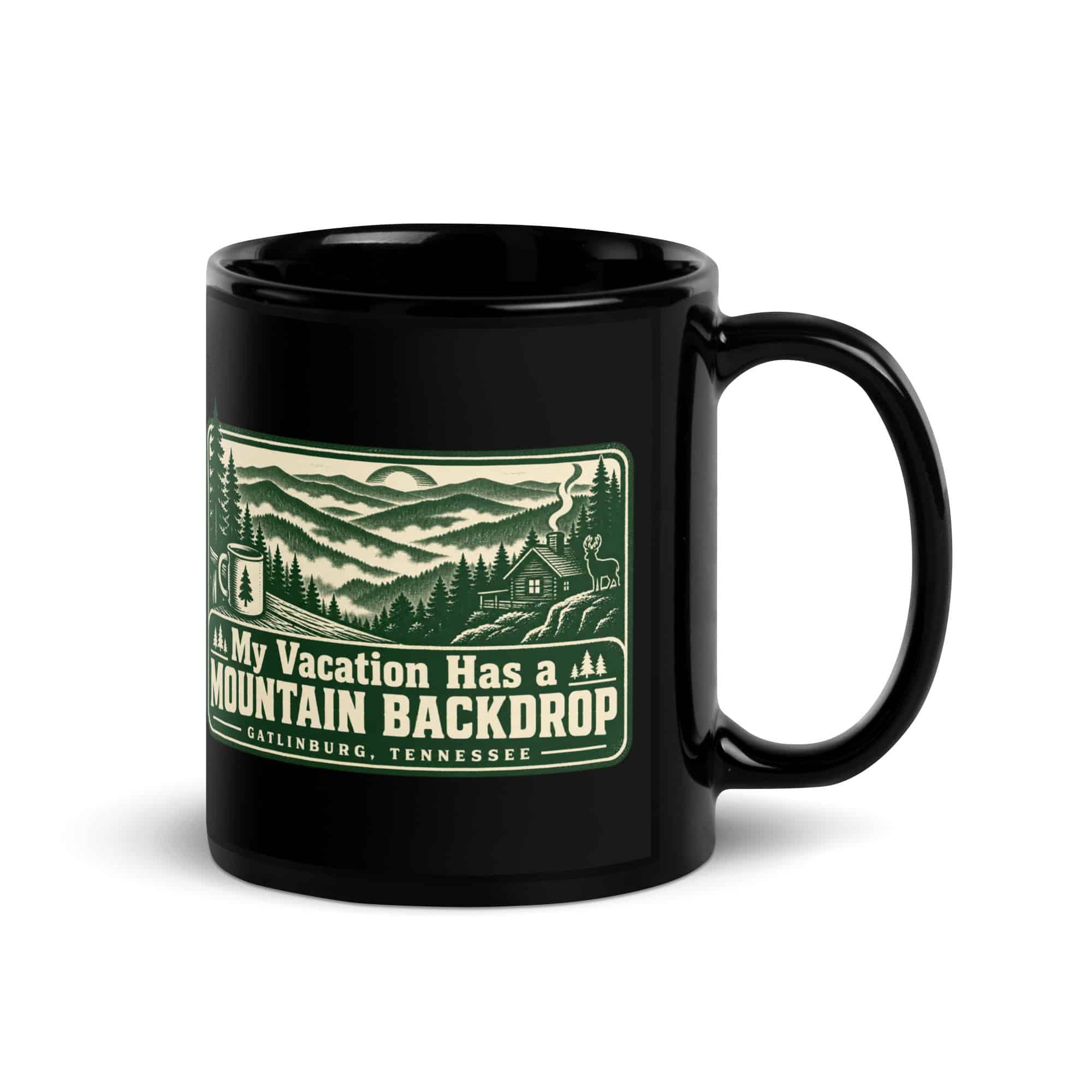 Gatlinburg and the Smokies Black Coffee Mug: My Vacation Has a Mountain Backdrop, Forest Ink Stamp