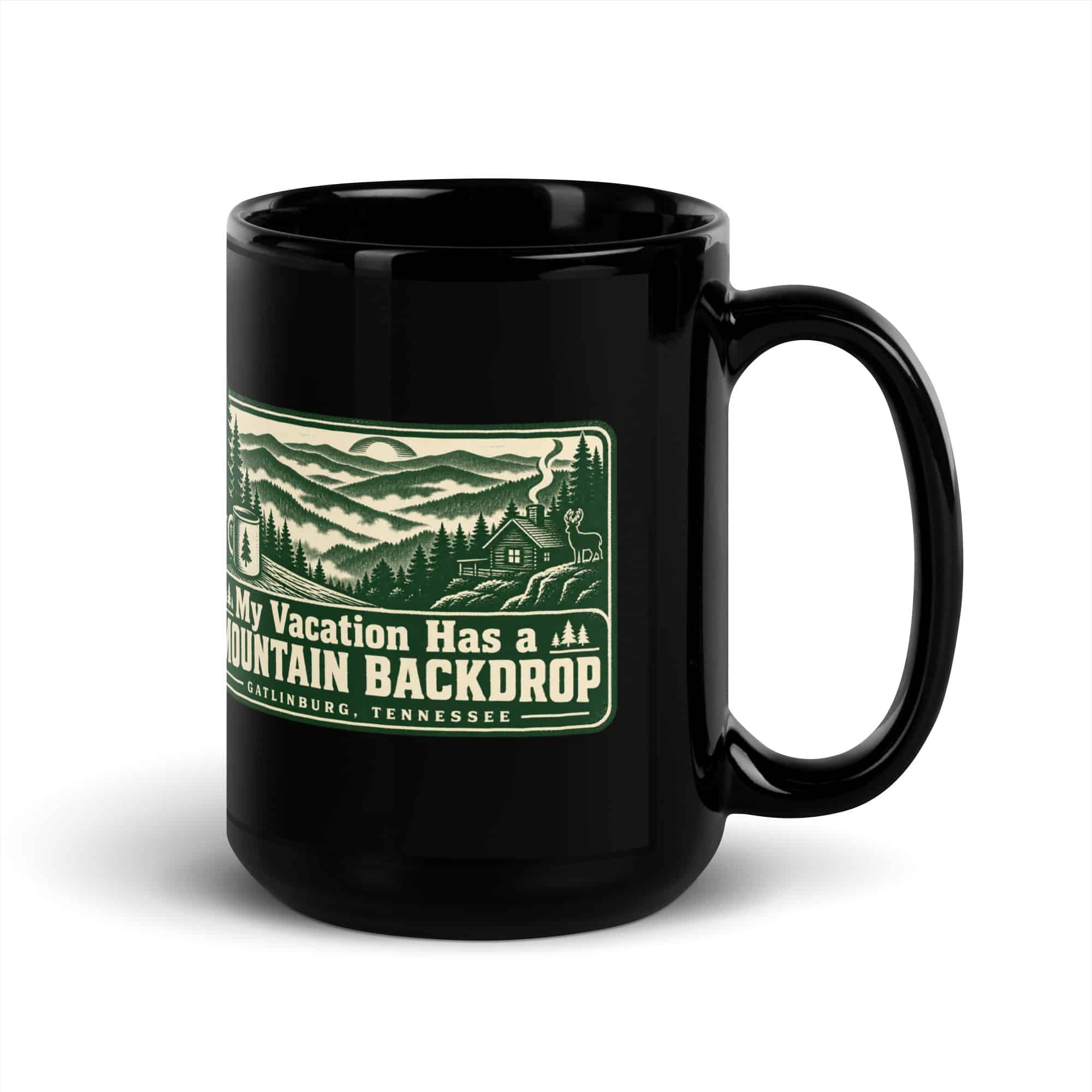 Gatlinburg and the Smokies Black Coffee Mug: My Vacation Has a Mountain Backdrop, Forest Ink Stamp