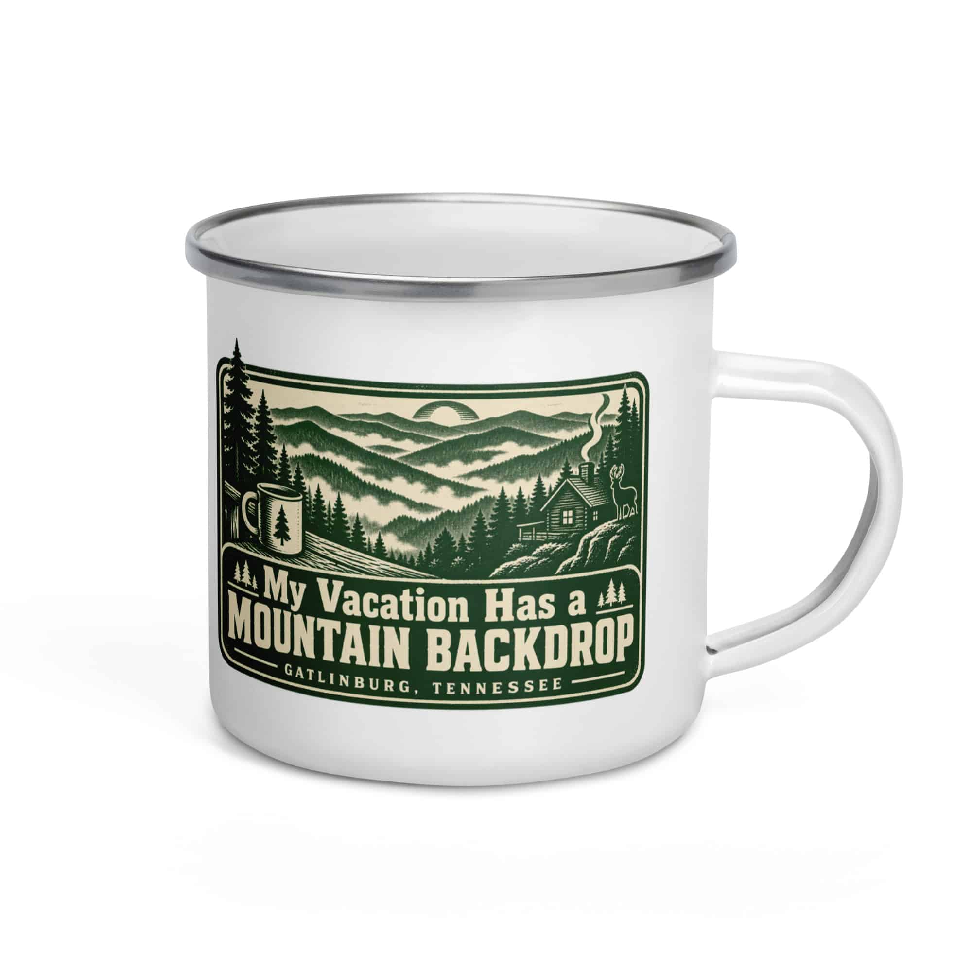 Gatlinburg and the Smokies Enamel Camp Mug: My Vacation Has a Mountain Backdrop, Forest Ink Stamp