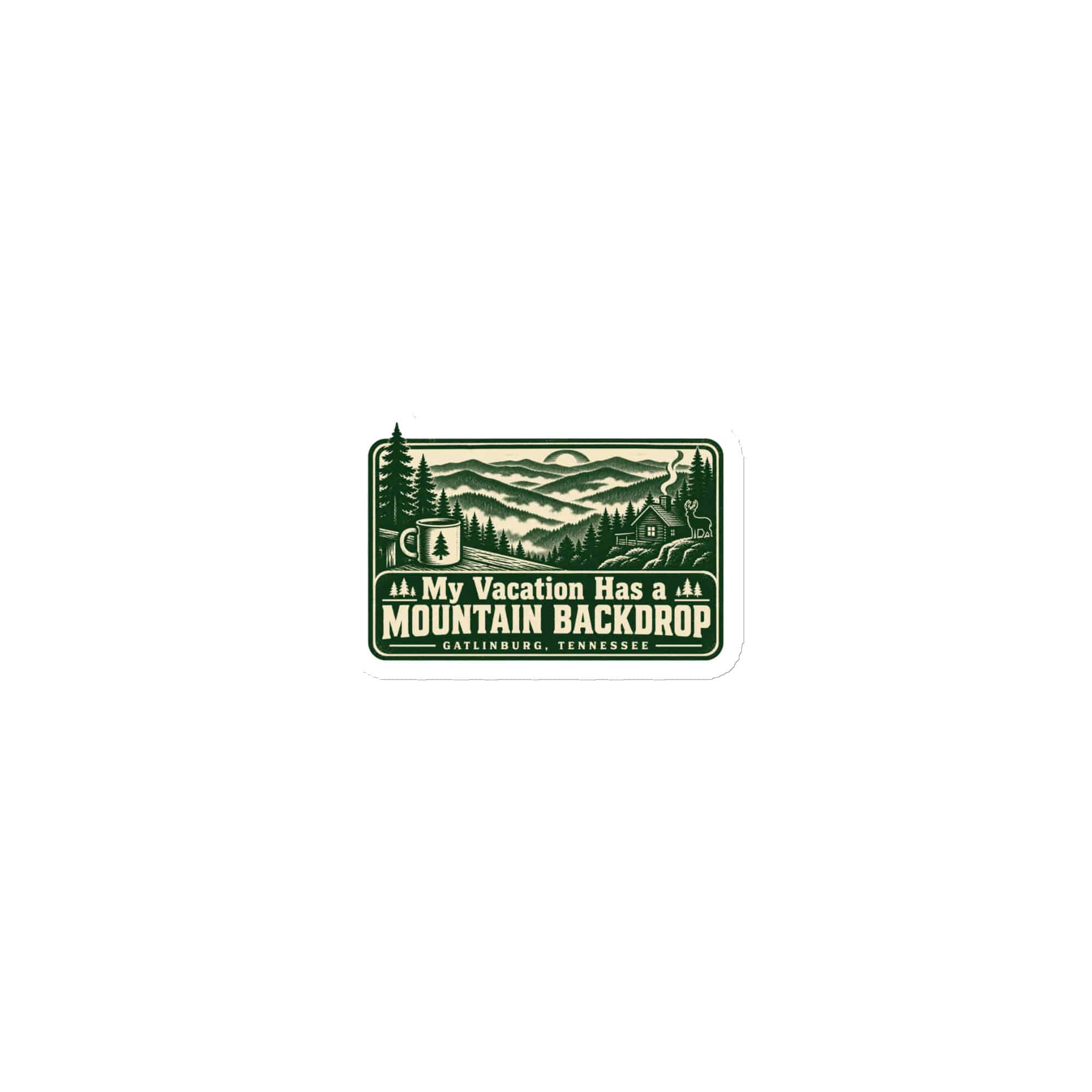 Gatlinburg and the Smokies Die-Cut Magnet: My Vacation Has a Mountain Backdrop, Forest Ink Stamp