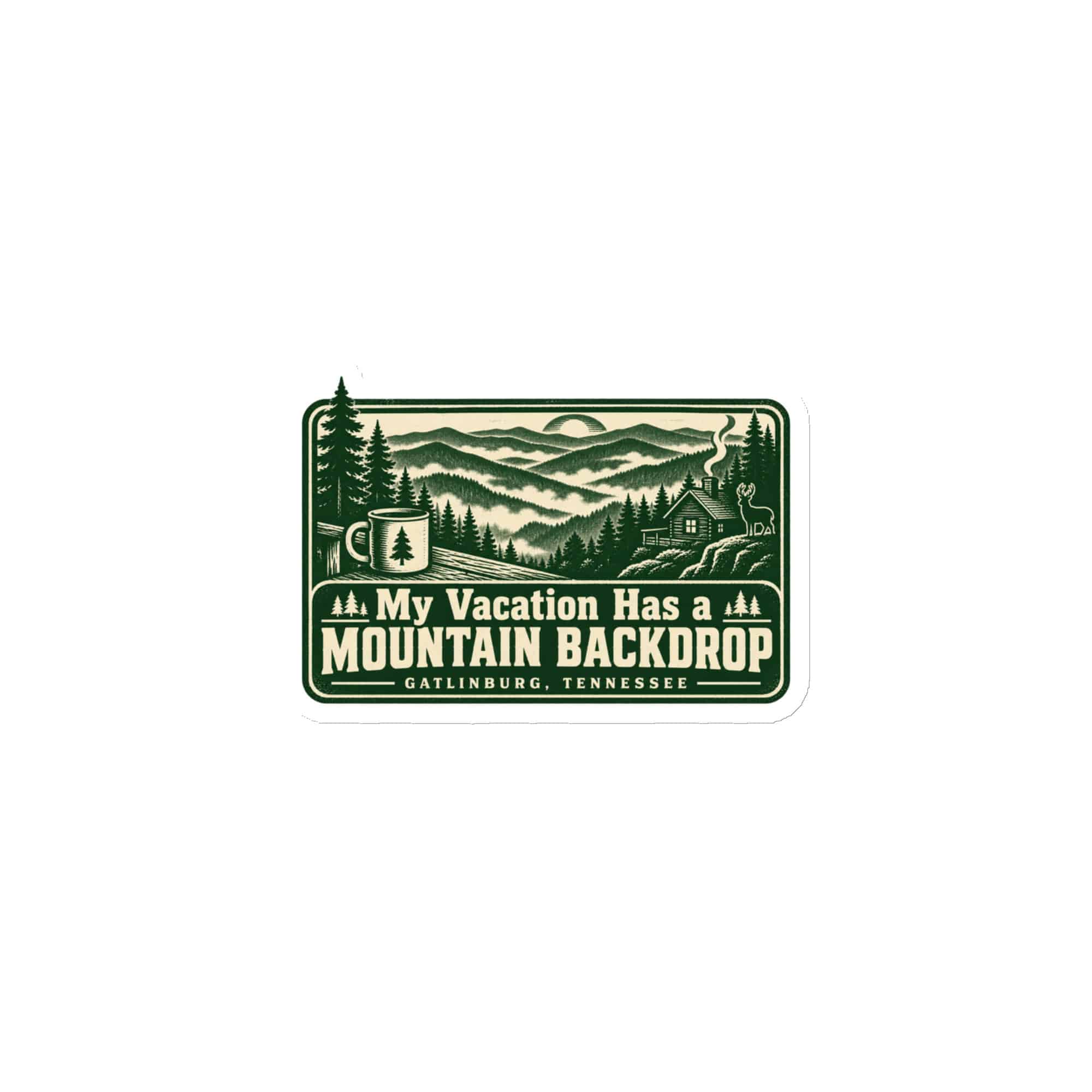 Gatlinburg and the Smokies Die-Cut Magnet: My Vacation Has a Mountain Backdrop, Forest Ink Stamp