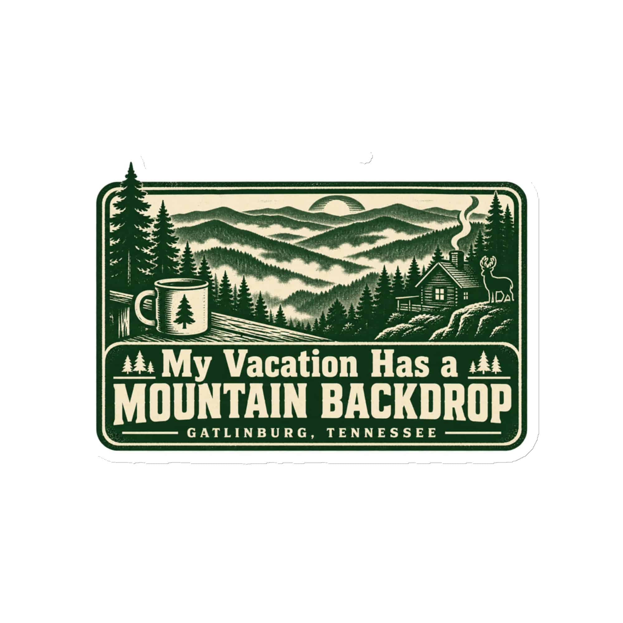 Gatlinburg and the Smokies Die-Cut Magnet: My Vacation Has a Mountain Backdrop, Forest Ink Stamp