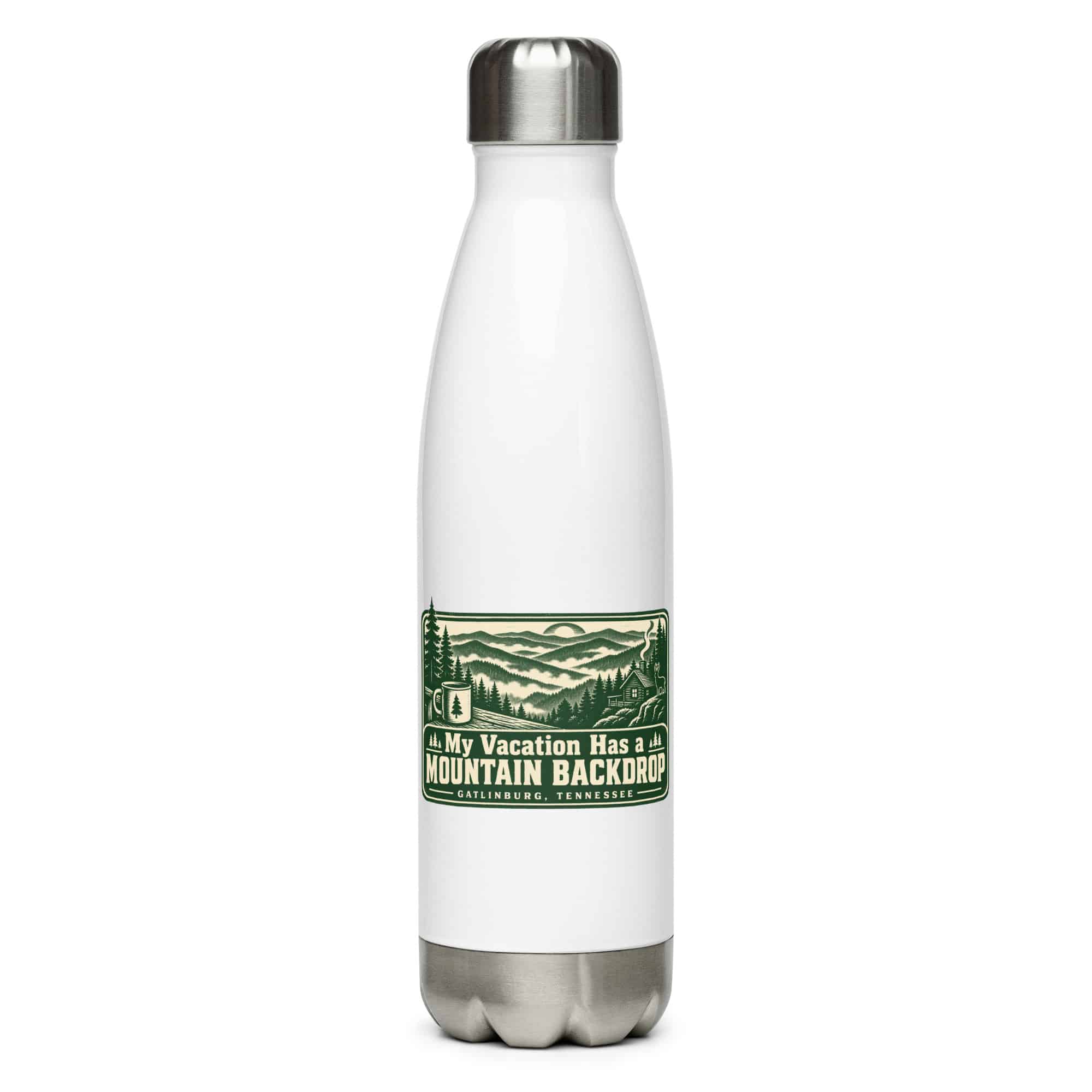 Gatlinburg and the Smokies Stainless Steel Water Bottle: My Vacation Has a Mountain Backdrop, Forest Ink Stamp