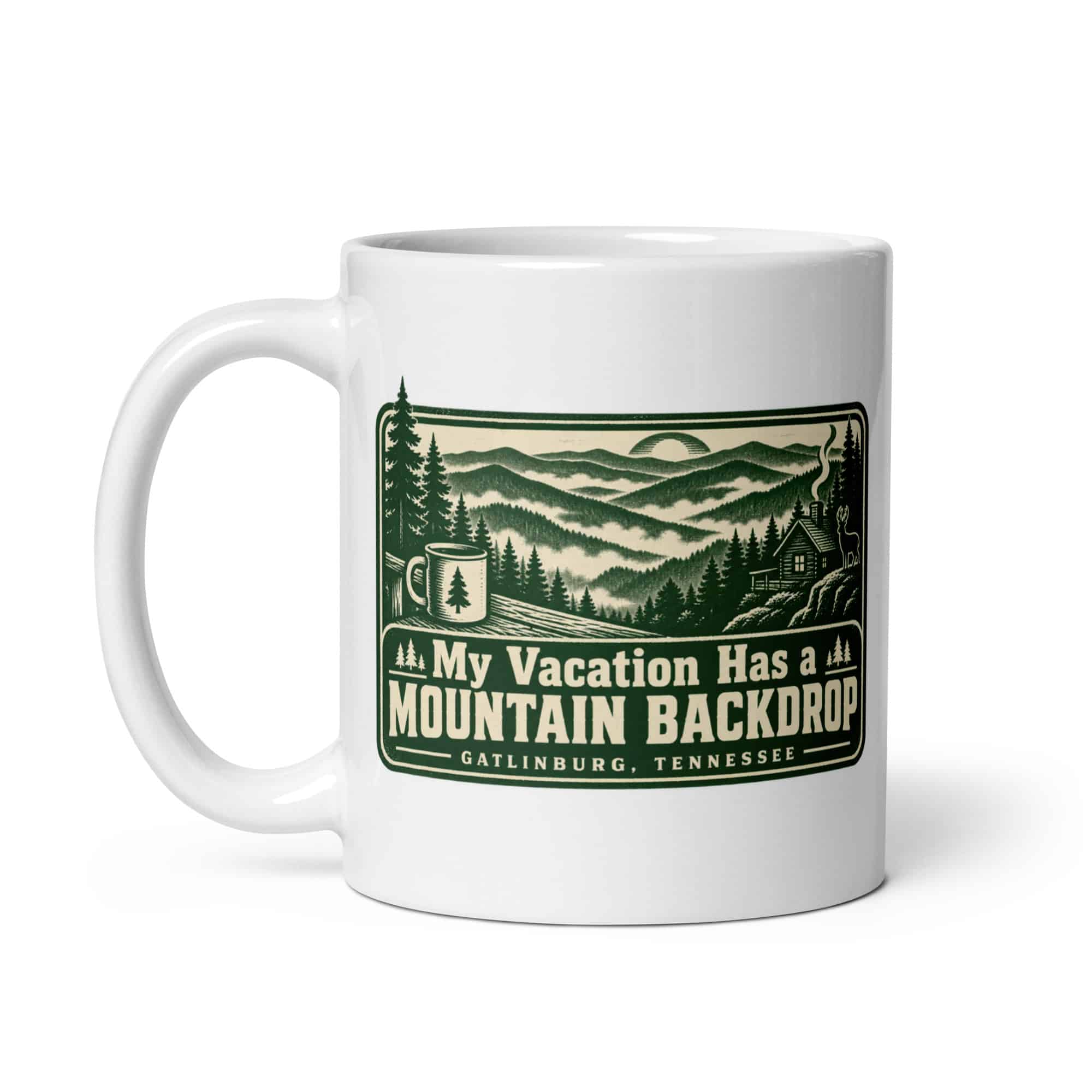 Gatlinburg and the Smokies White Ceramic Coffee Mug: My Vacation Has a Mountain Backdrop, Forest Ink Stamp
