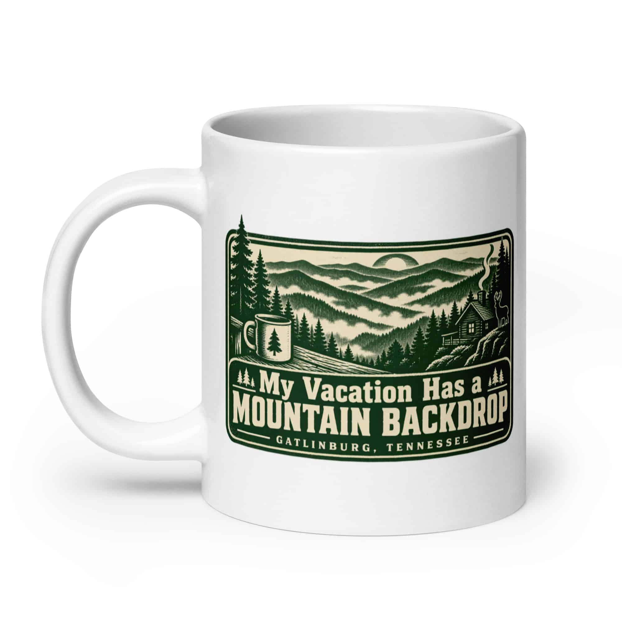 Gatlinburg and the Smokies White Ceramic Coffee Mug: My Vacation Has a Mountain Backdrop, Forest Ink Stamp