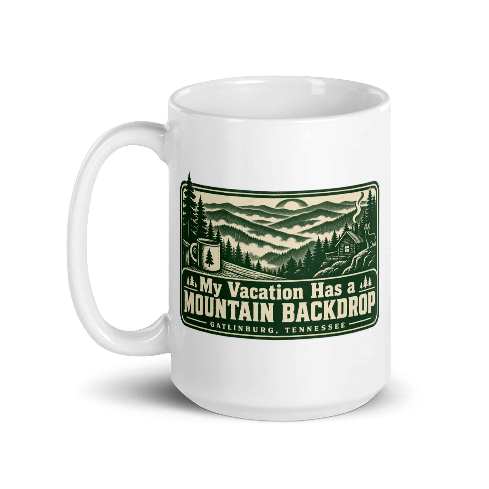 Gatlinburg and the Smokies White Ceramic Coffee Mug: My Vacation Has a Mountain Backdrop, Forest Ink Stamp