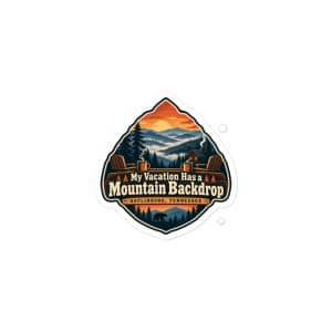 Gatlinburg and the Smokies Vinyl Sticker: My Vacation Has a Mountain Backdrop, Scenic Shield Badge - 3″×3″ - Main