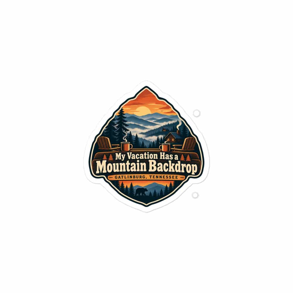 Gatlinburg and the Smokies Vinyl Sticker: My Vacation Has a Mountain Backdrop, Scenic Shield Badge