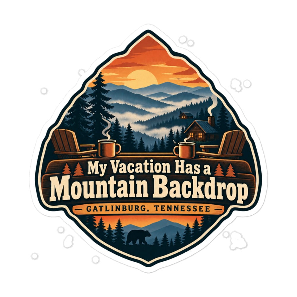 Gatlinburg and the Smokies Vinyl Sticker: My Vacation Has a Mountain Backdrop, Scenic Shield Badge
