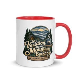 Gatlinburg and the Smokies Color Inside Coffee Mug: My Vacation Has a Mountain Backdrop, Woodland Scenic Lettering - 11 oz - Main