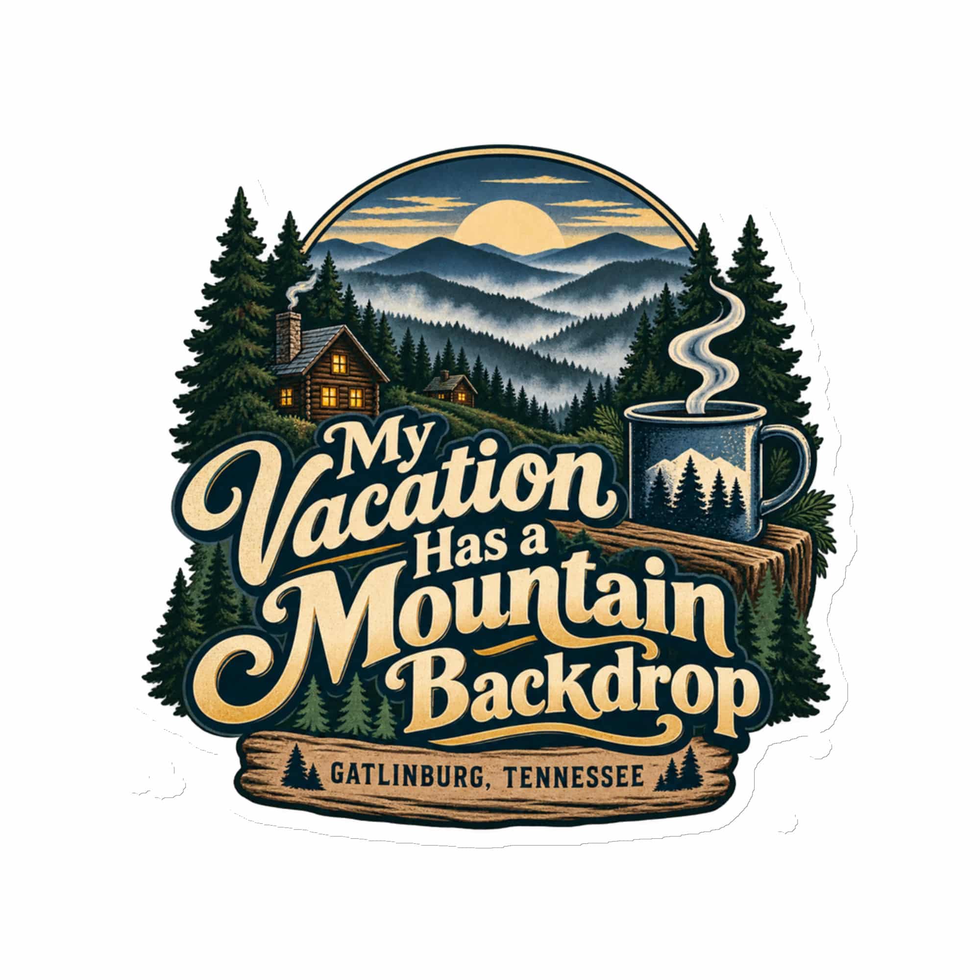 Gatlinburg and the Smokies Die-Cut Magnet: My Vacation Has a Mountain Backdrop, Woodland Scenic Lettering