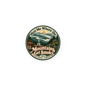 Gatlinburg and the Smokies Vinyl Sticker: Meet Me Where the Mountains Get Smoky, Vintage Round Badge - 3″×3″ - Main