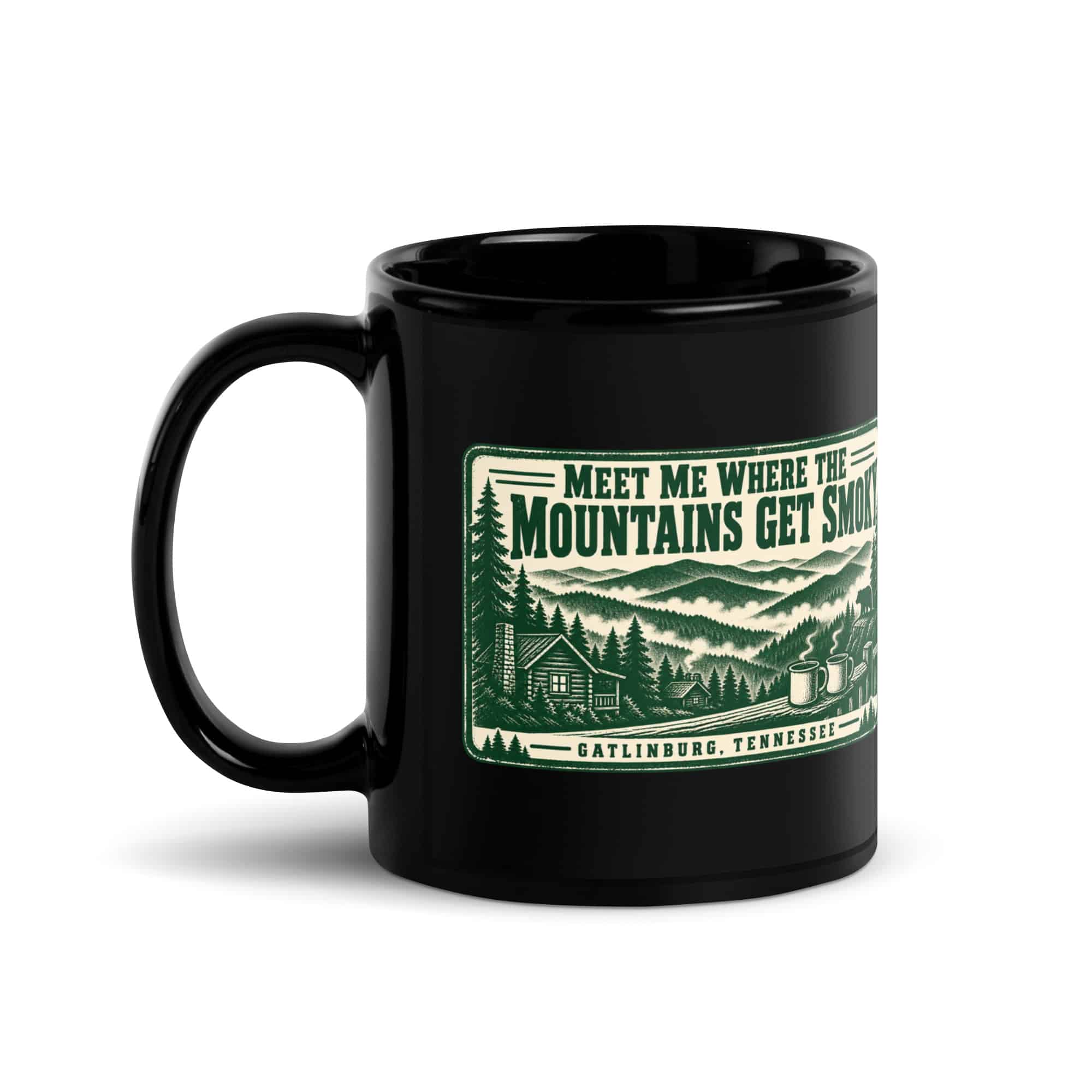 Gatlinburg and the Smokies Black Coffee Mug: Meet Me Where the Mountains Get Smoky, Forest Ink Stamp