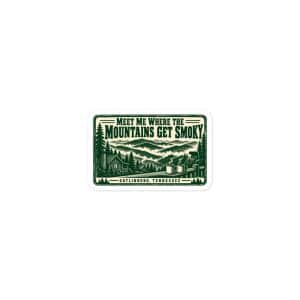 Gatlinburg and the Smokies Vinyl Sticker: Meet Me Where the Mountains Get Smoky, Forest Ink Stamp - 3″×3″ - Main
