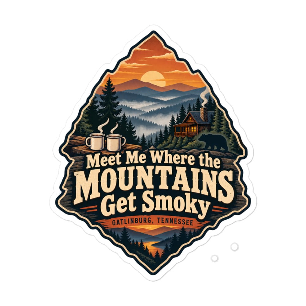 Gatlinburg and the Smokies Vinyl Sticker: Meet Me Where the Mountains Get Smoky, Scenic Shield Badge