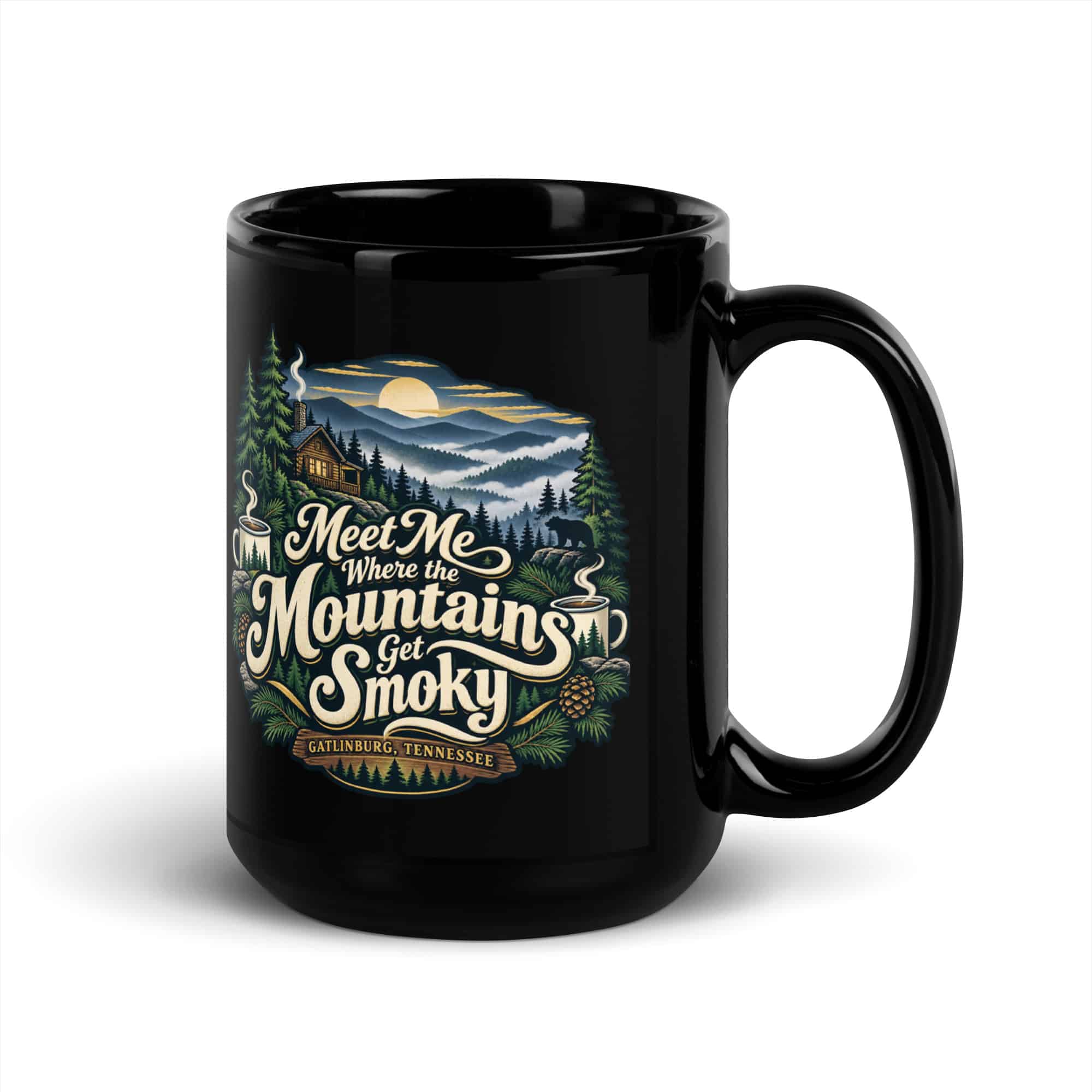 Gatlinburg and the Smokies Black Coffee Mug: Meet Me Where the Mountains Get Smoky, Woodland Scenic Lettering