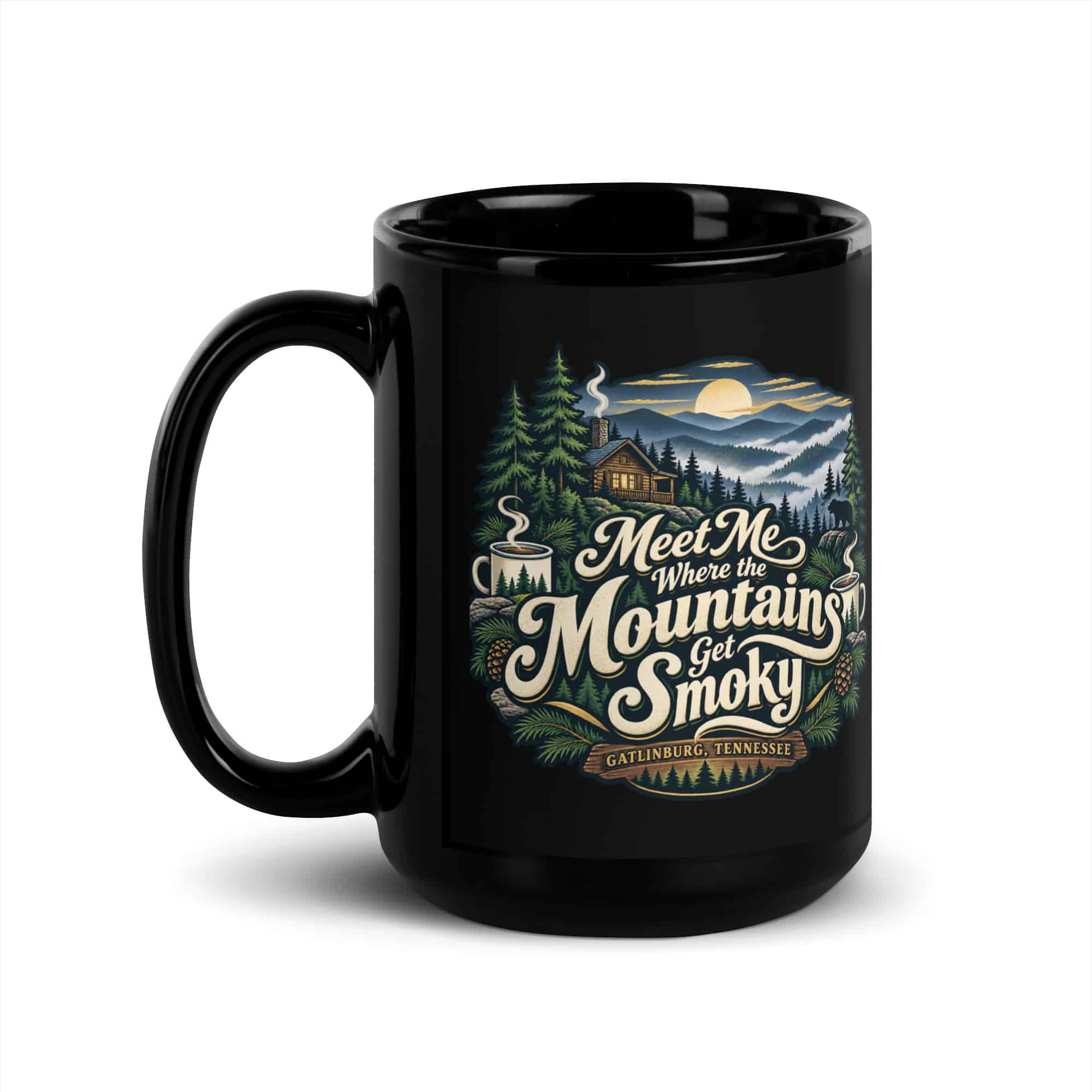 Gatlinburg and the Smokies Black Coffee Mug: Meet Me Where the Mountains Get Smoky, Woodland Scenic Lettering