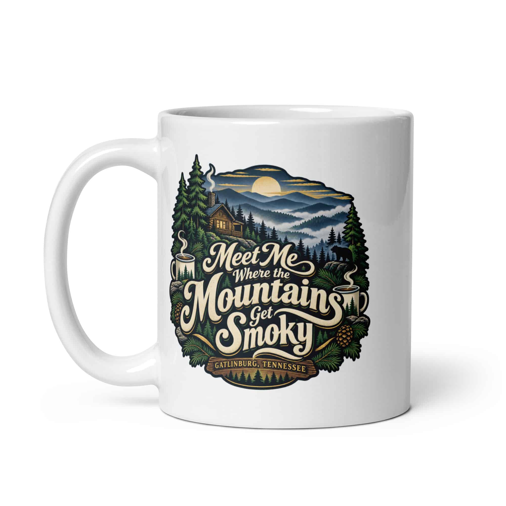 Gatlinburg and the Smokies White Ceramic Coffee Mug: Meet Me Where the Mountains Get Smoky, Woodland Scenic Lettering