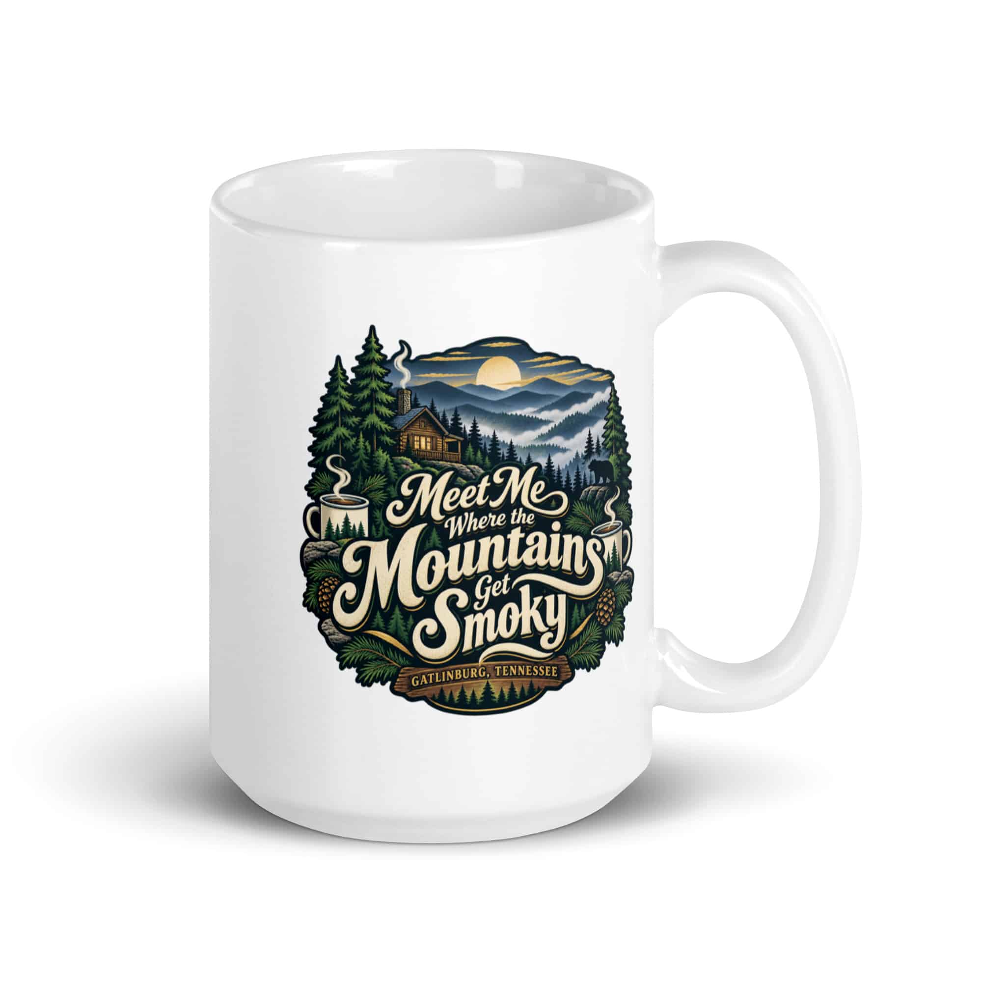 Gatlinburg and the Smokies White Ceramic Coffee Mug: Meet Me Where the Mountains Get Smoky, Woodland Scenic Lettering