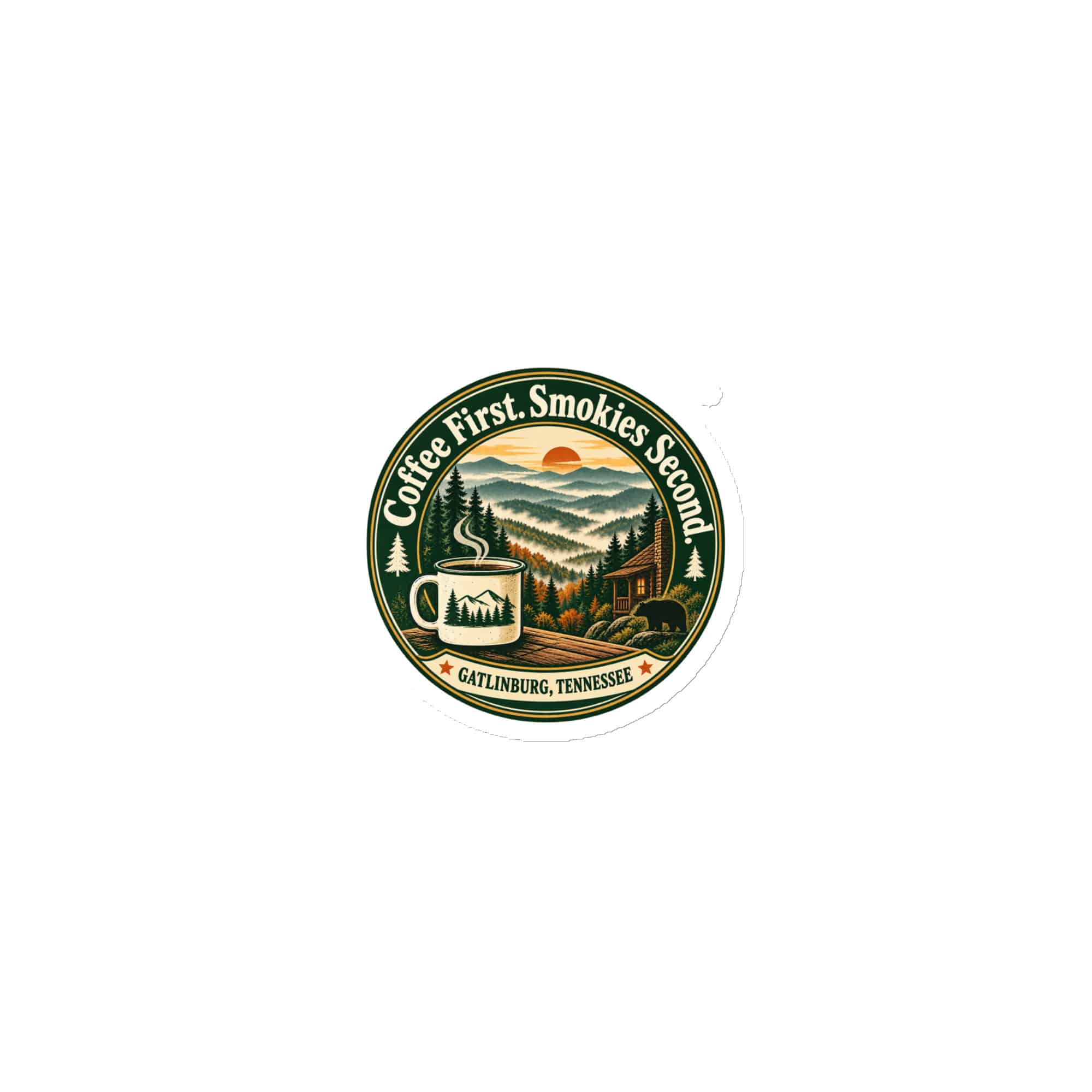 Gatlinburg and the Smokies Die-Cut Magnet: Coffee First. Smokies Second, Vintage Round Badge