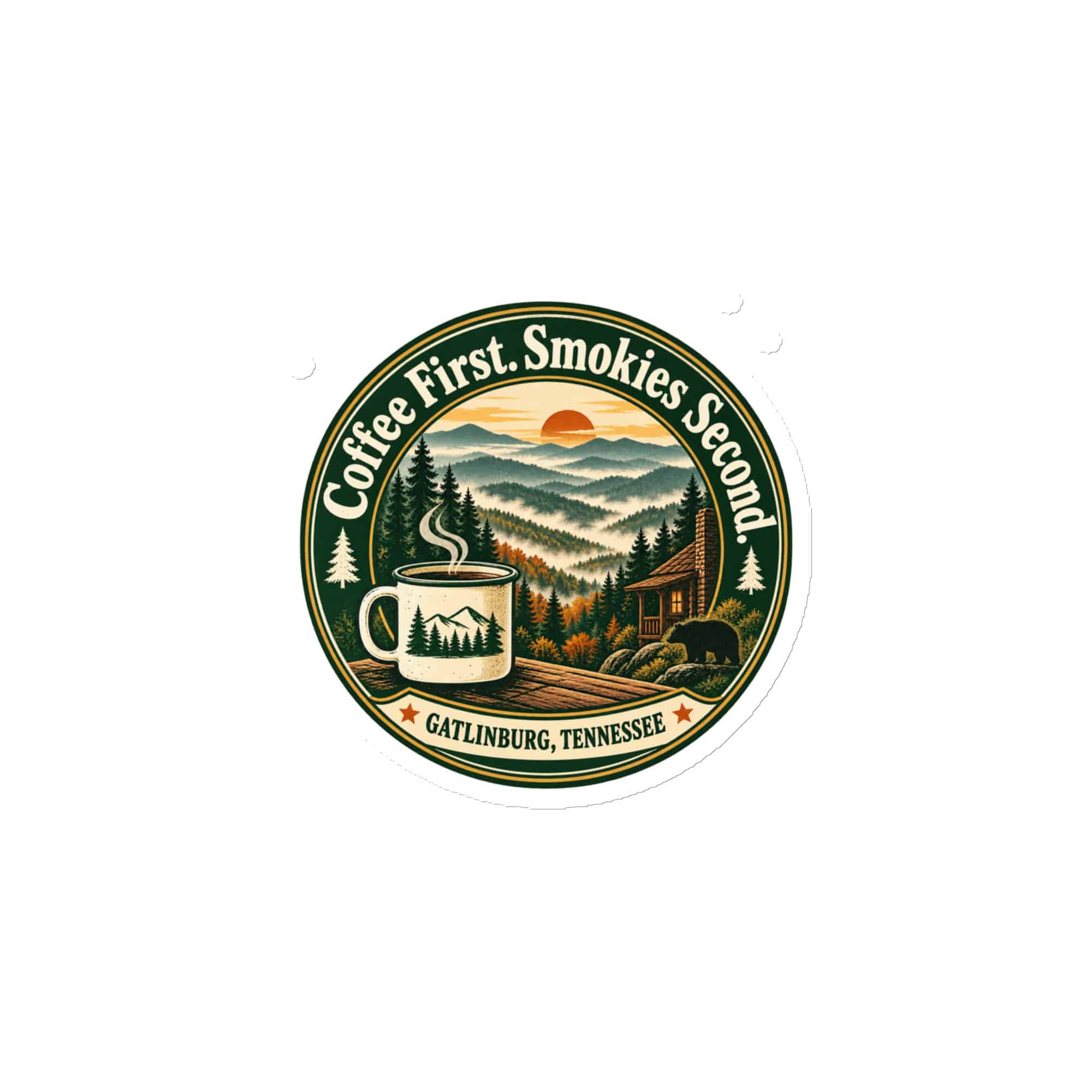 Gatlinburg and the Smokies Die-Cut Magnet: Coffee First. Smokies Second, Vintage Round Badge