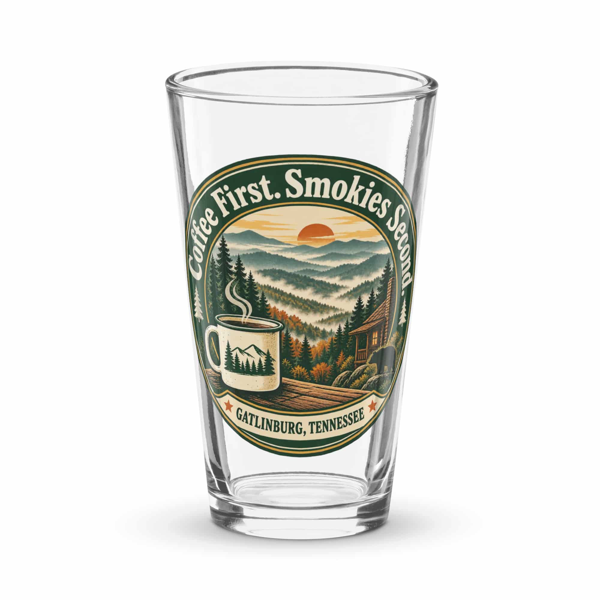 Gatlinburg and the Smokies Pint Glass: Coffee First. Smokies Second, Vintage Round Badge