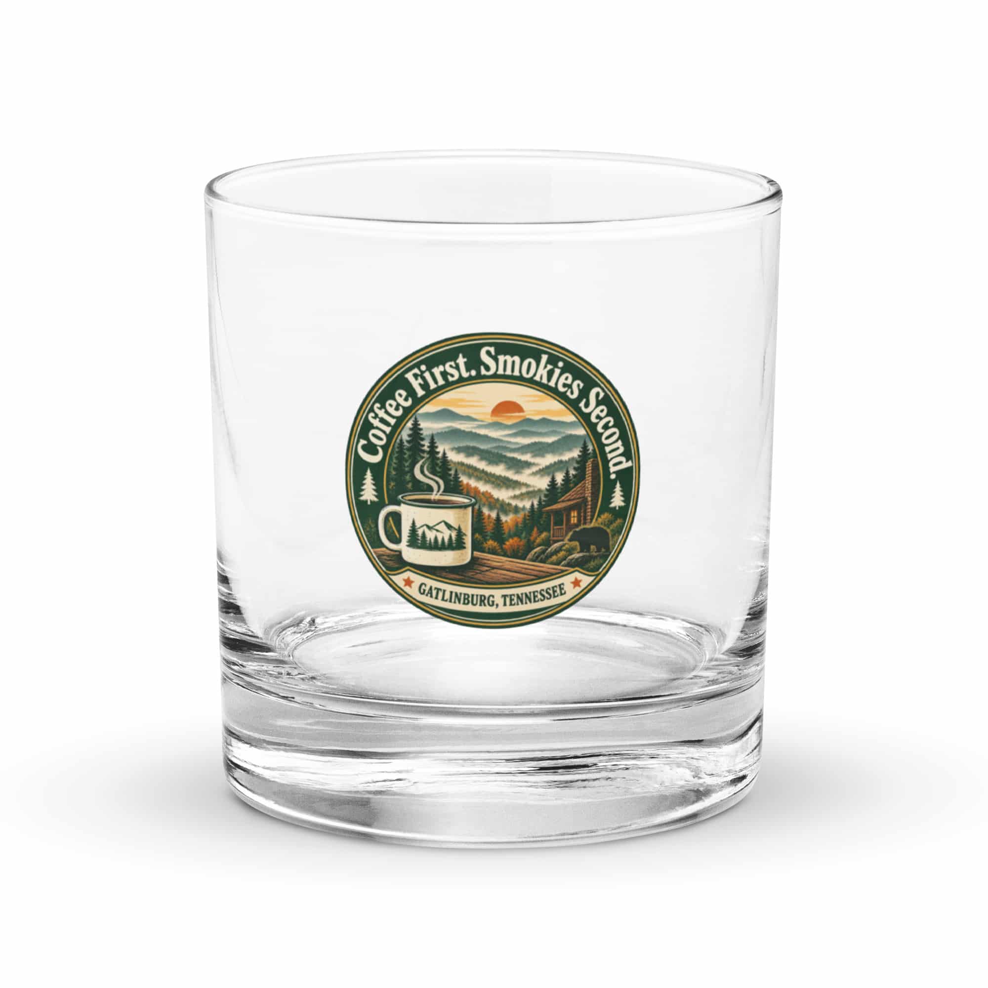 Gatlinburg and the Smokies Rocks Glass: Coffee First. Smokies Second, Vintage Round Badge