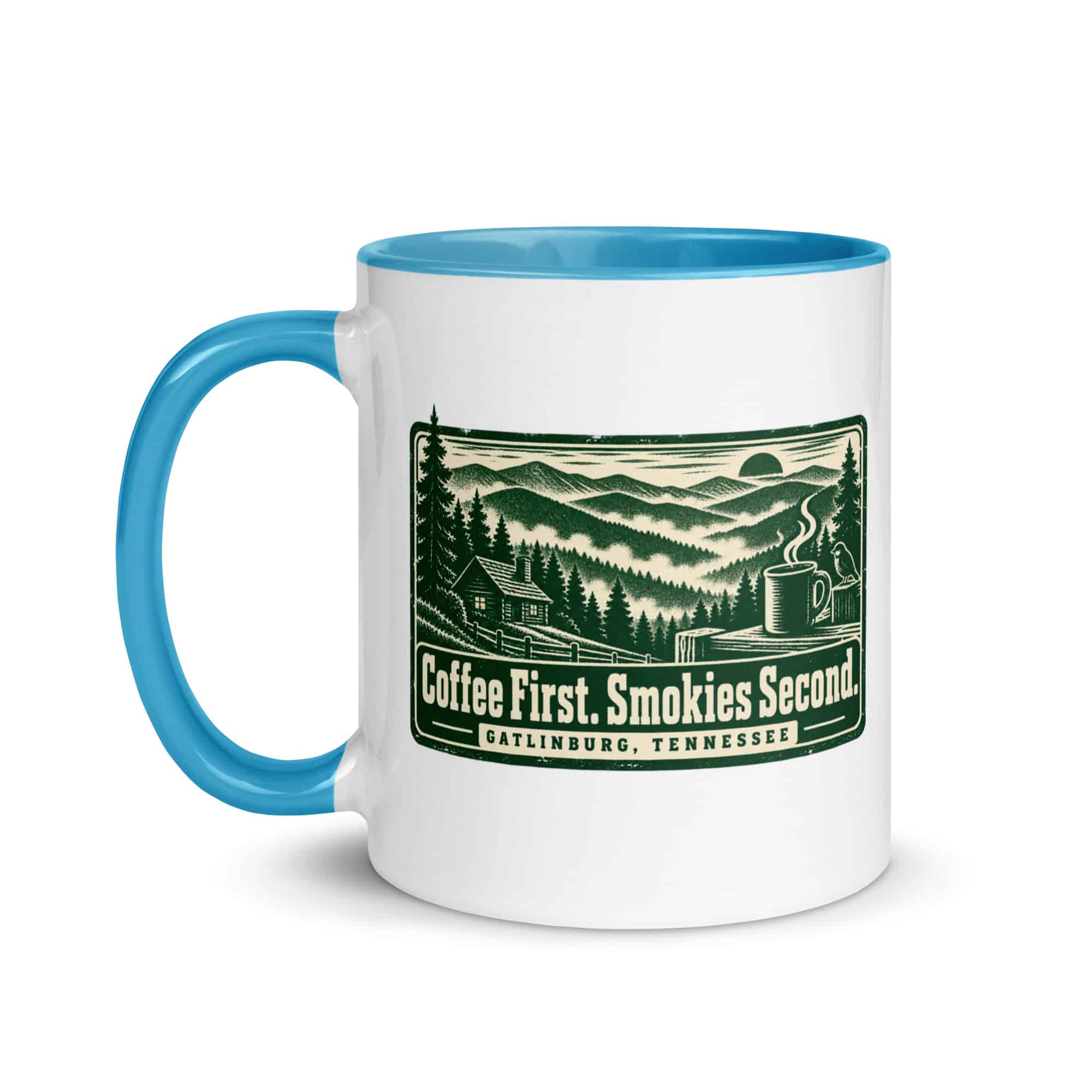 Gatlinburg and the Smokies Color Inside Coffee Mug: Coffee First. Smokies Second, Forest Ink Stamp