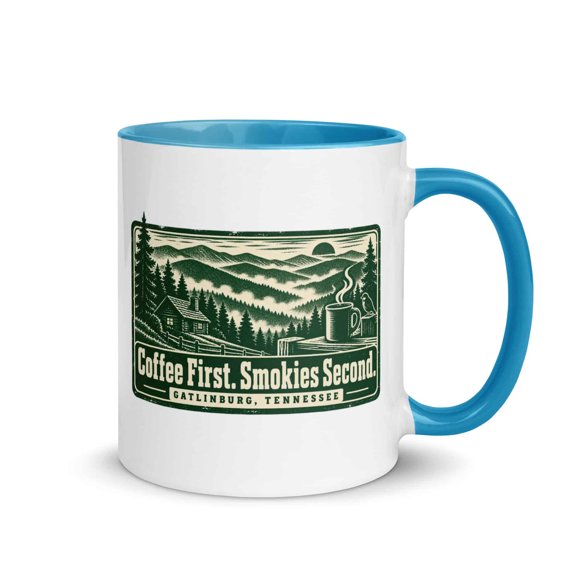 Gatlinburg and the Smokies Color Inside Coffee Mug: Coffee First. Smokies Second, Forest Ink Stamp
