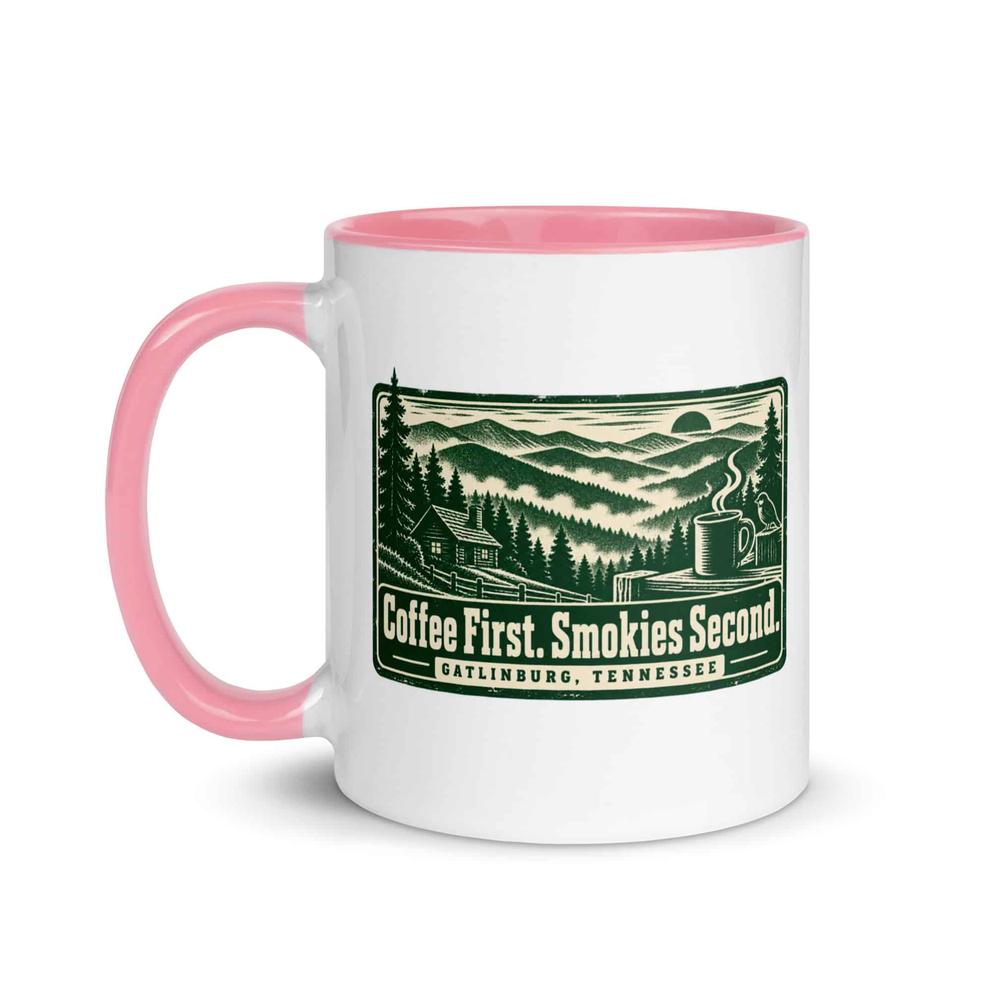 Gatlinburg and the Smokies Color Inside Coffee Mug: Coffee First. Smokies Second, Forest Ink Stamp