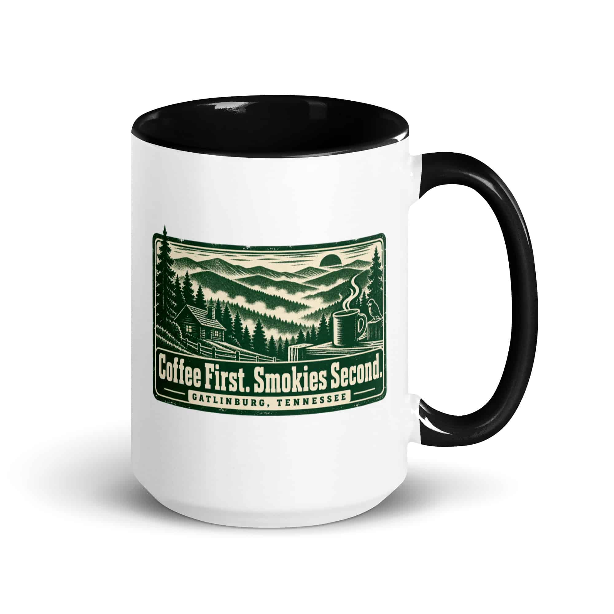 Gatlinburg and the Smokies Color Inside Coffee Mug: Coffee First. Smokies Second, Forest Ink Stamp