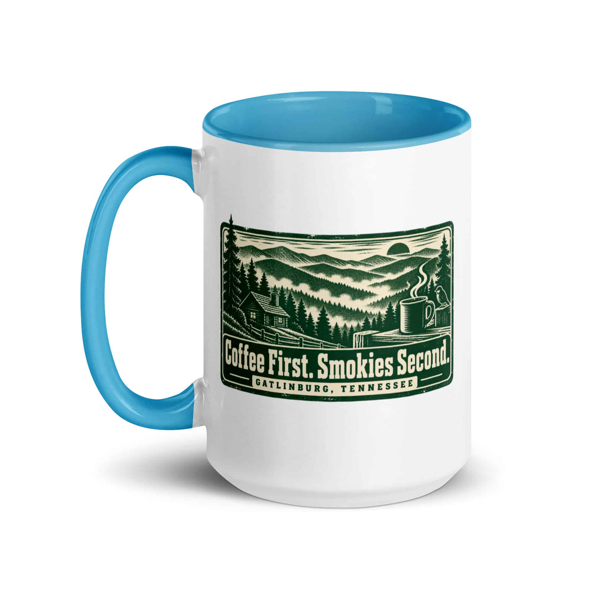 Gatlinburg and the Smokies Color Inside Coffee Mug: Coffee First. Smokies Second, Forest Ink Stamp