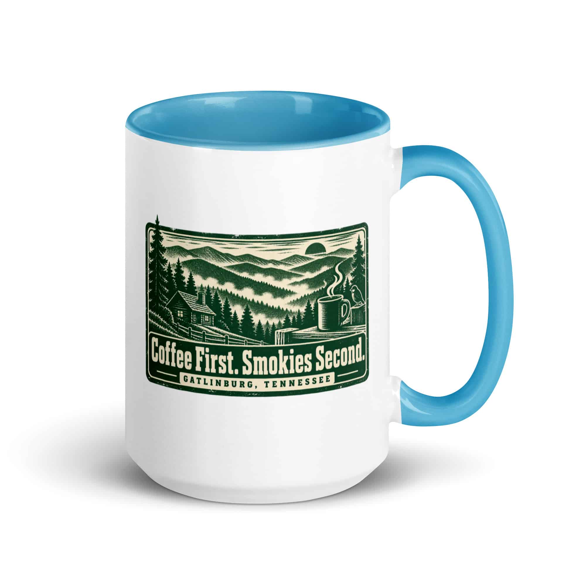 Gatlinburg and the Smokies Color Inside Coffee Mug: Coffee First. Smokies Second, Forest Ink Stamp
