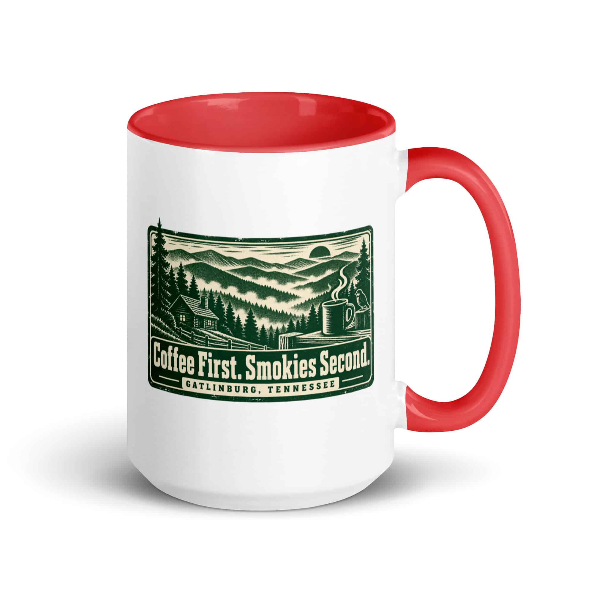 Gatlinburg and the Smokies Color Inside Coffee Mug: Coffee First. Smokies Second, Forest Ink Stamp