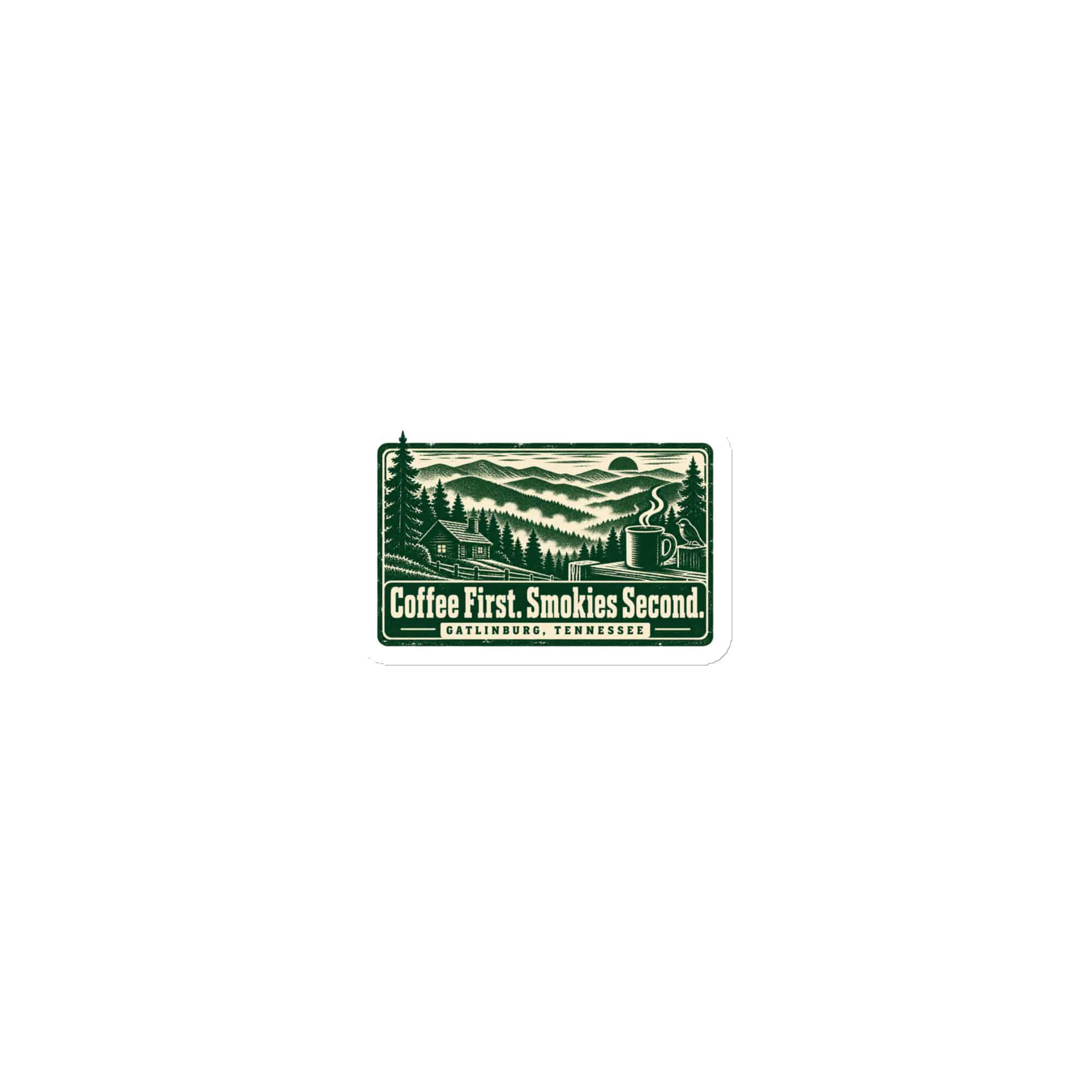 Gatlinburg and the Smokies Die-Cut Magnet: Coffee First. Smokies Second, Forest Ink Stamp