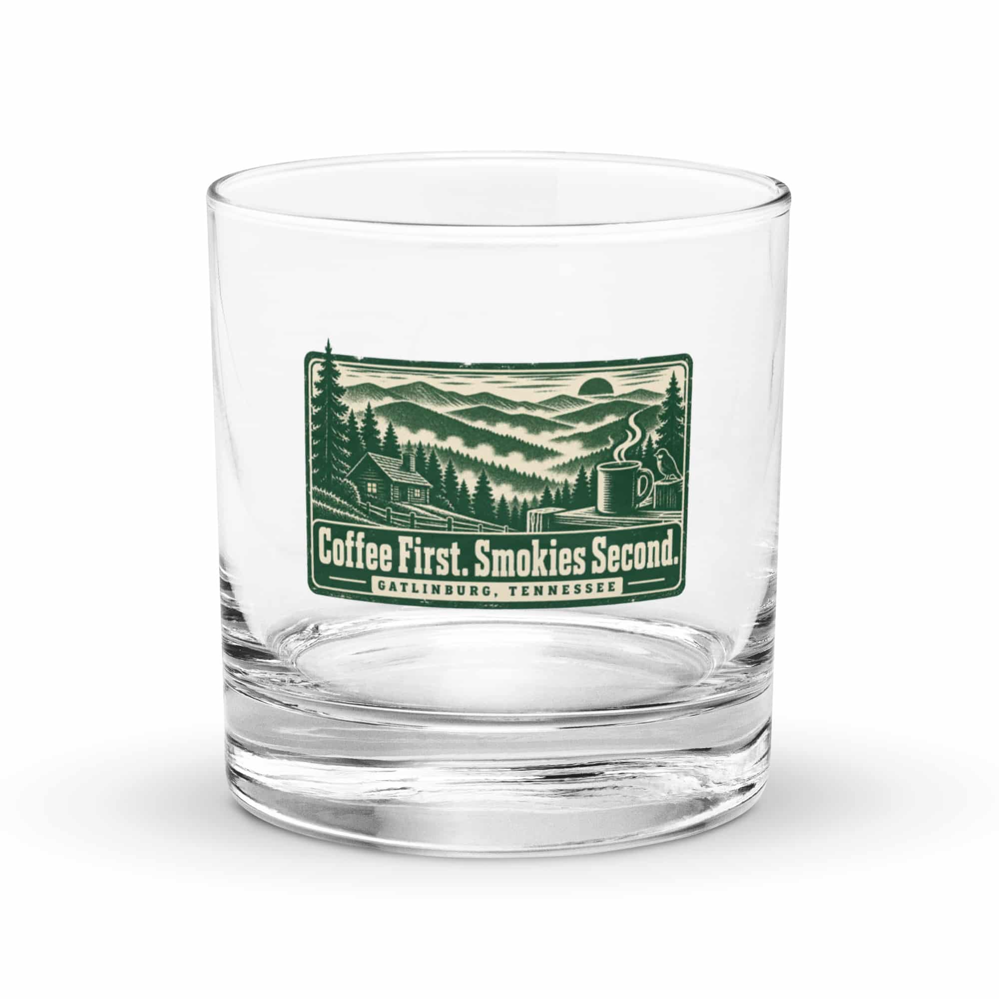 Gatlinburg and the Smokies Rocks Glass: Coffee First. Smokies Second, Forest Ink Stamp