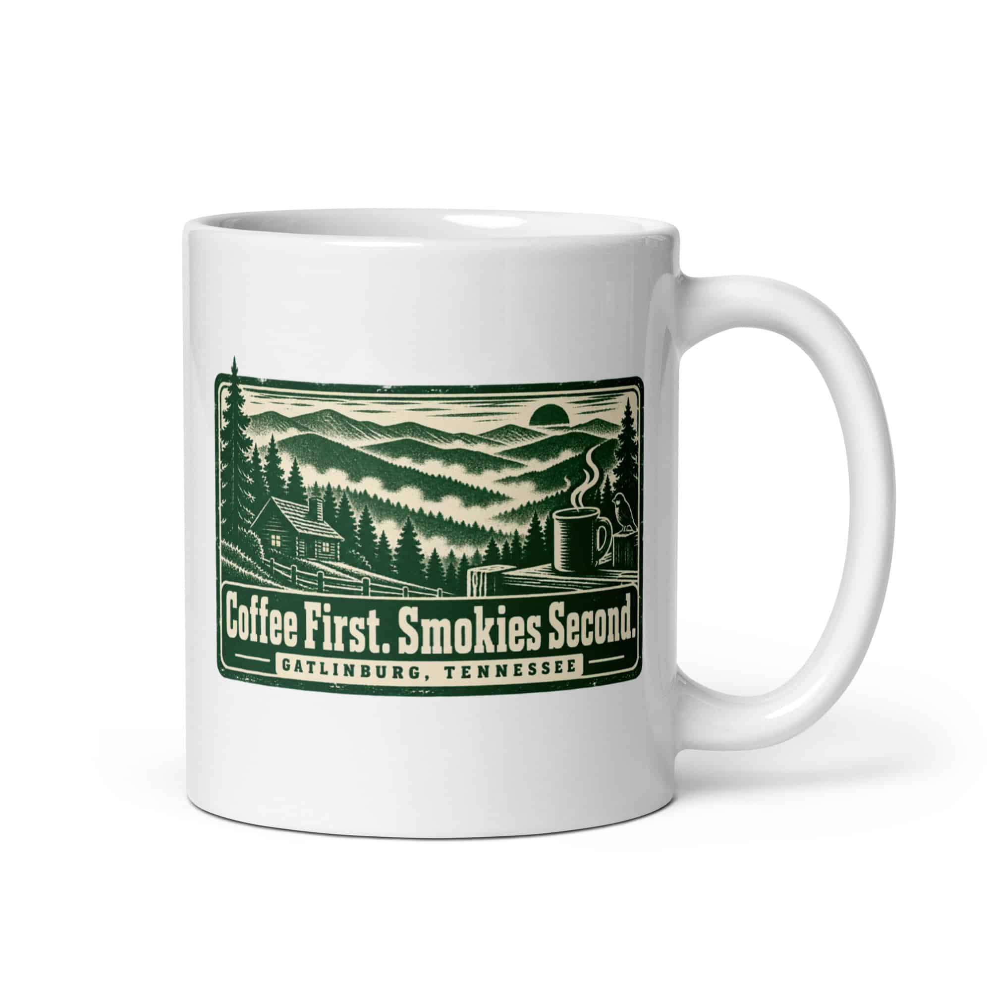 Gatlinburg and the Smokies White Ceramic Coffee Mug: Coffee First. Smokies Second, Forest Ink Stamp