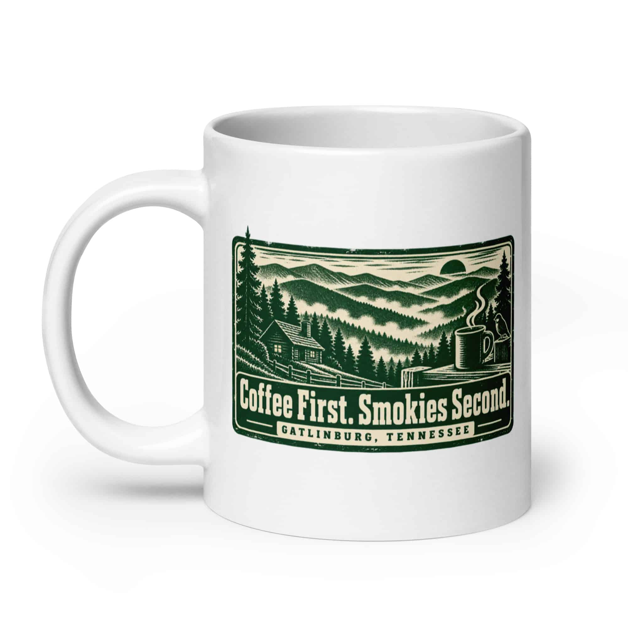 Gatlinburg and the Smokies White Ceramic Coffee Mug: Coffee First. Smokies Second, Forest Ink Stamp