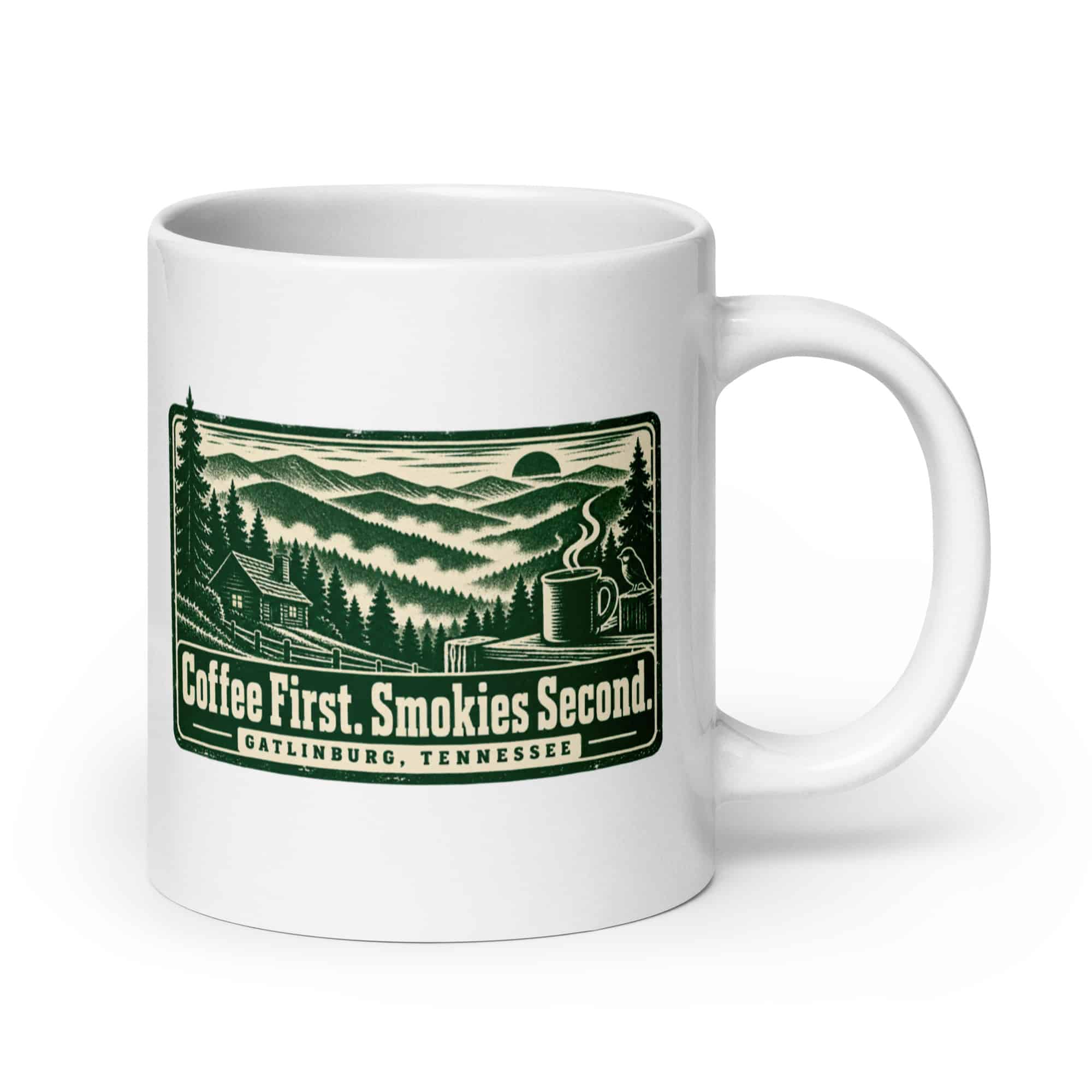 Gatlinburg and the Smokies White Ceramic Coffee Mug: Coffee First. Smokies Second, Forest Ink Stamp