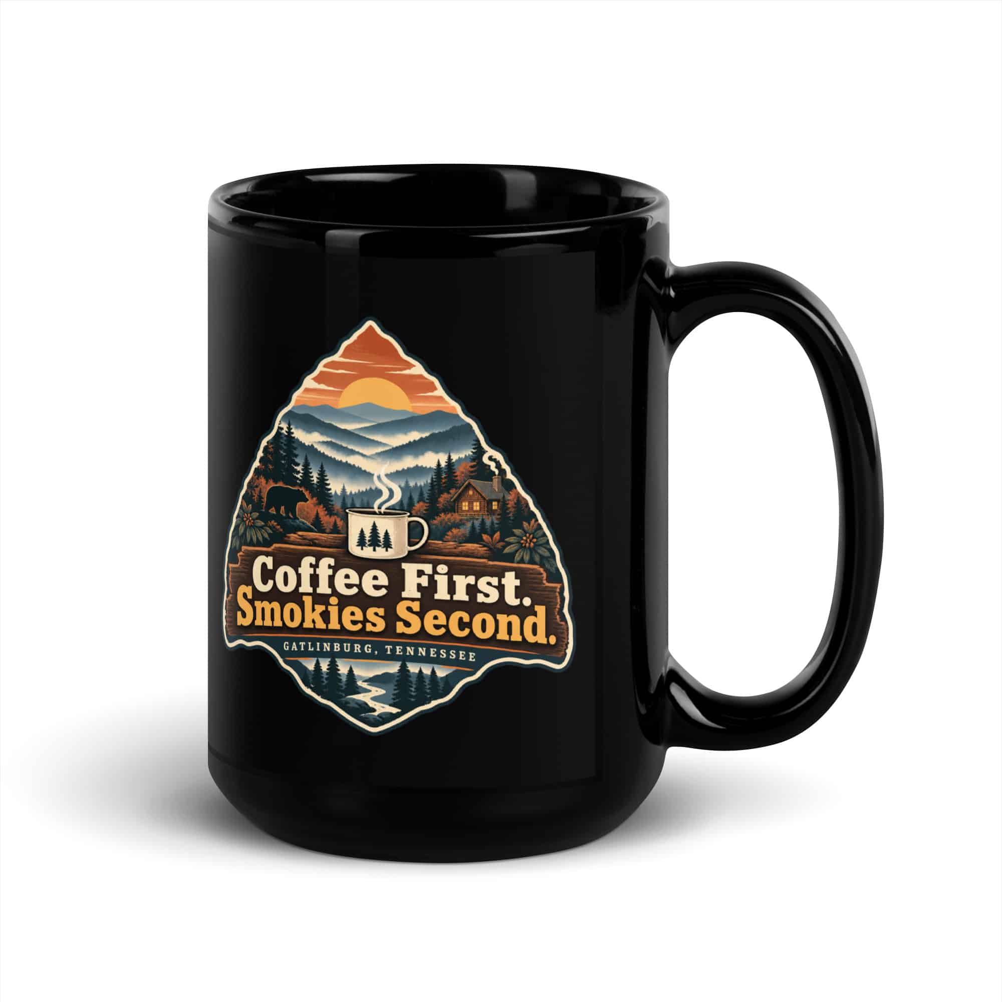 Gatlinburg and the Smokies Black Coffee Mug: Coffee First. Smokies Second, Scenic Shield Badge