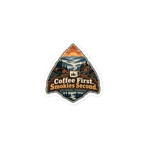 Gatlinburg and the Smokies Vinyl Sticker: Coffee First. Smokies Second, Scenic Shield Badge - 3″×3″ - Main