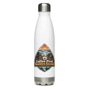 Gatlinburg and the Smokies Stainless Steel Water Bottle: Coffee First. Smokies Second, Scenic Shield Badge - 17 oz - Main