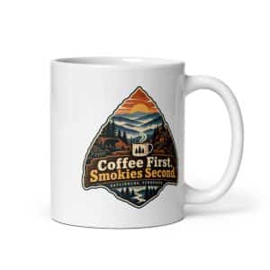 Gatlinburg and the Smokies White Ceramic Coffee Mug: Coffee First. Smokies Second, Scenic Shield Badge - 11 oz - Main